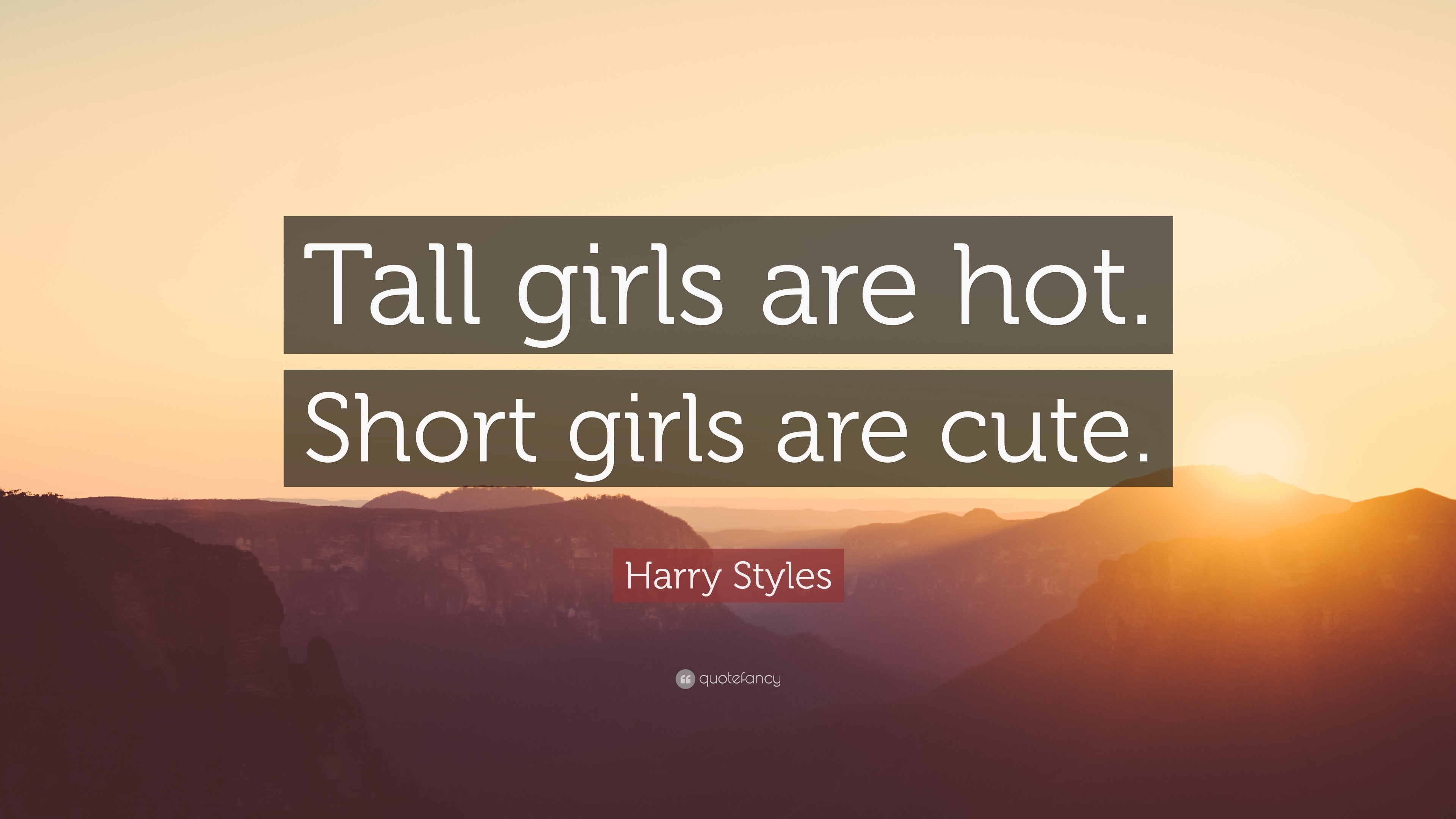 3840x2160 Harry Styles Quote: “Tall girls are hot. Short girls are cute.”