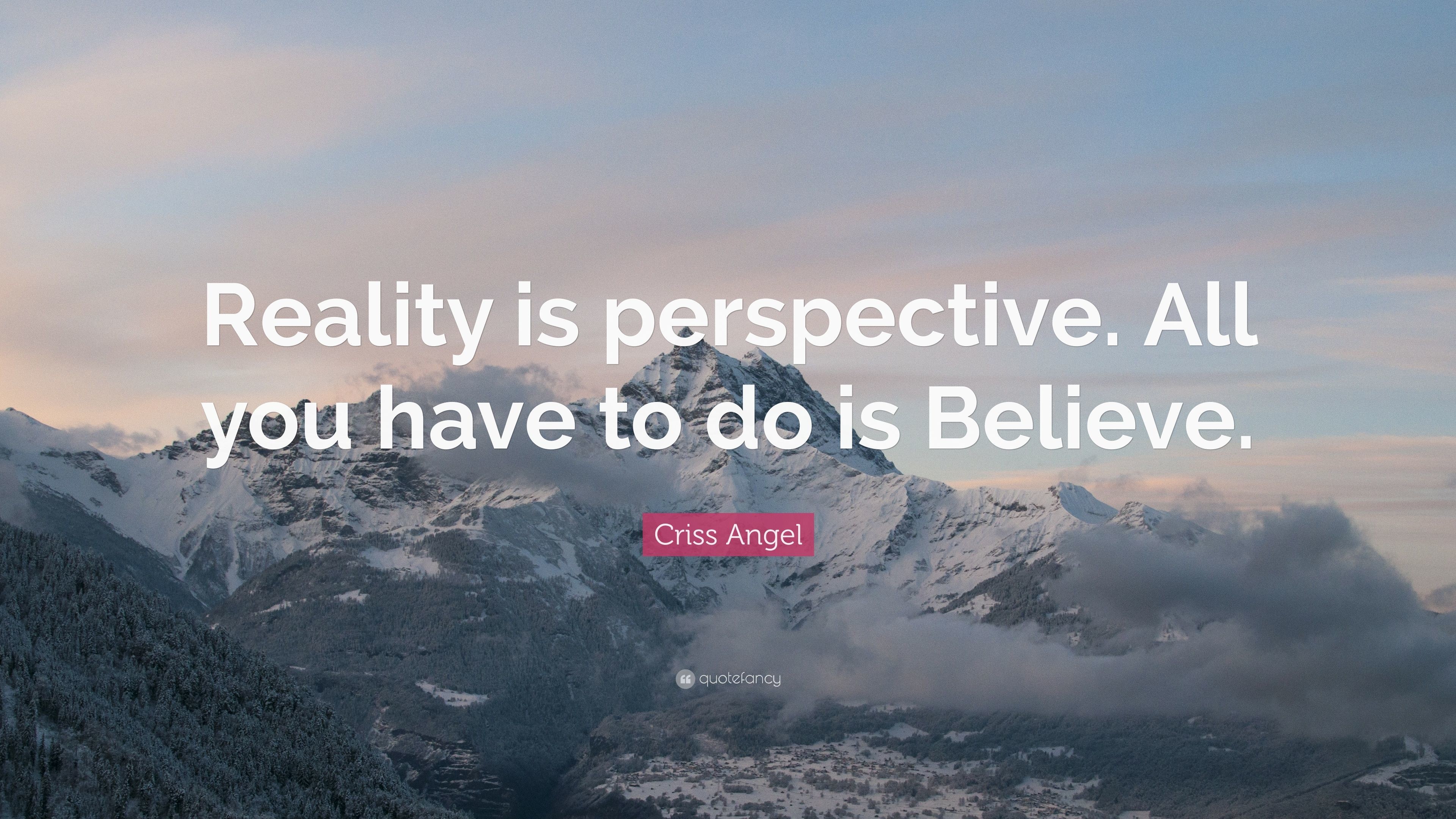 3840x2160 Criss Angel Quote: “Reality is perspective. All you have to do is Believe