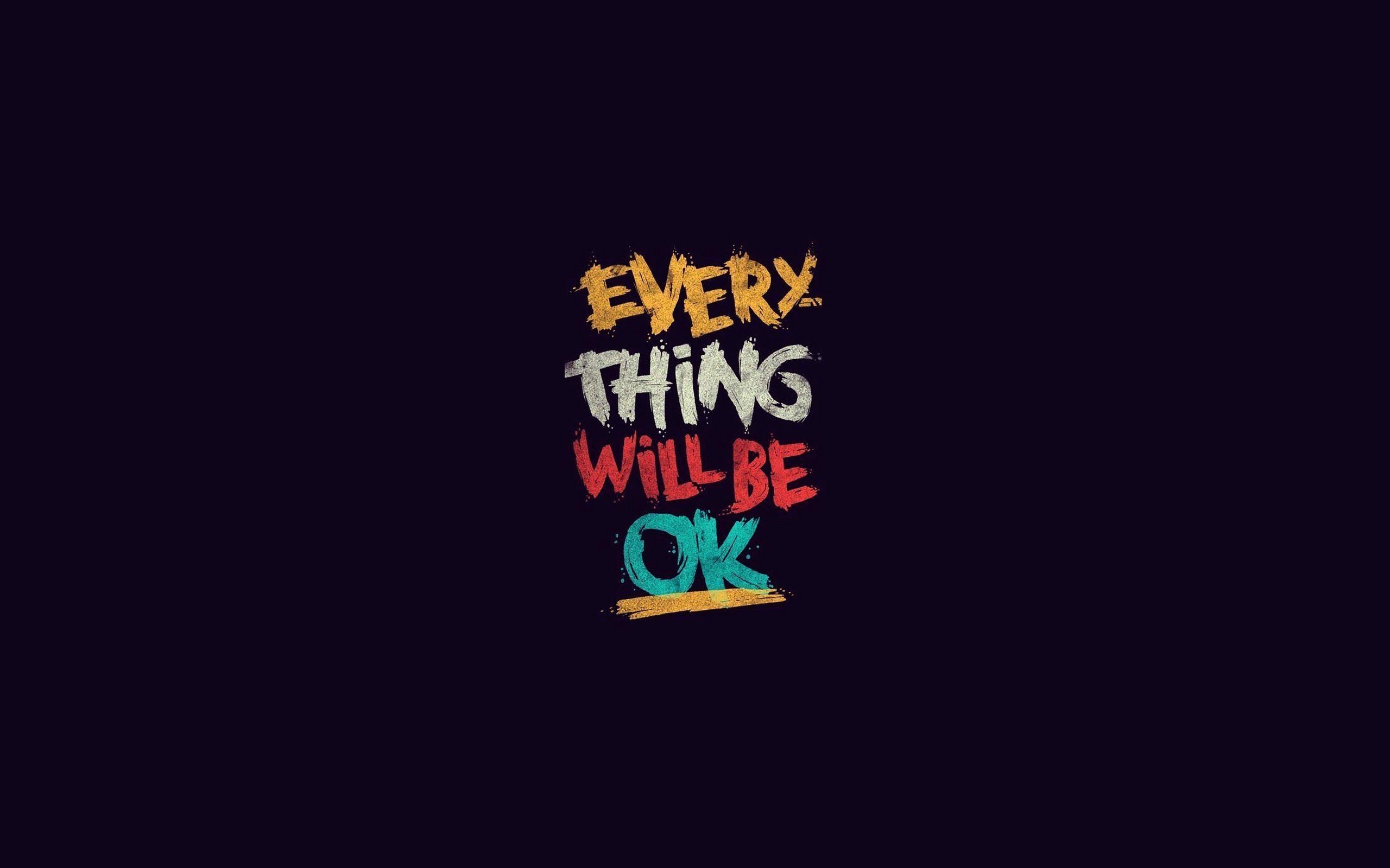 2560x1600 Everything will be OK
