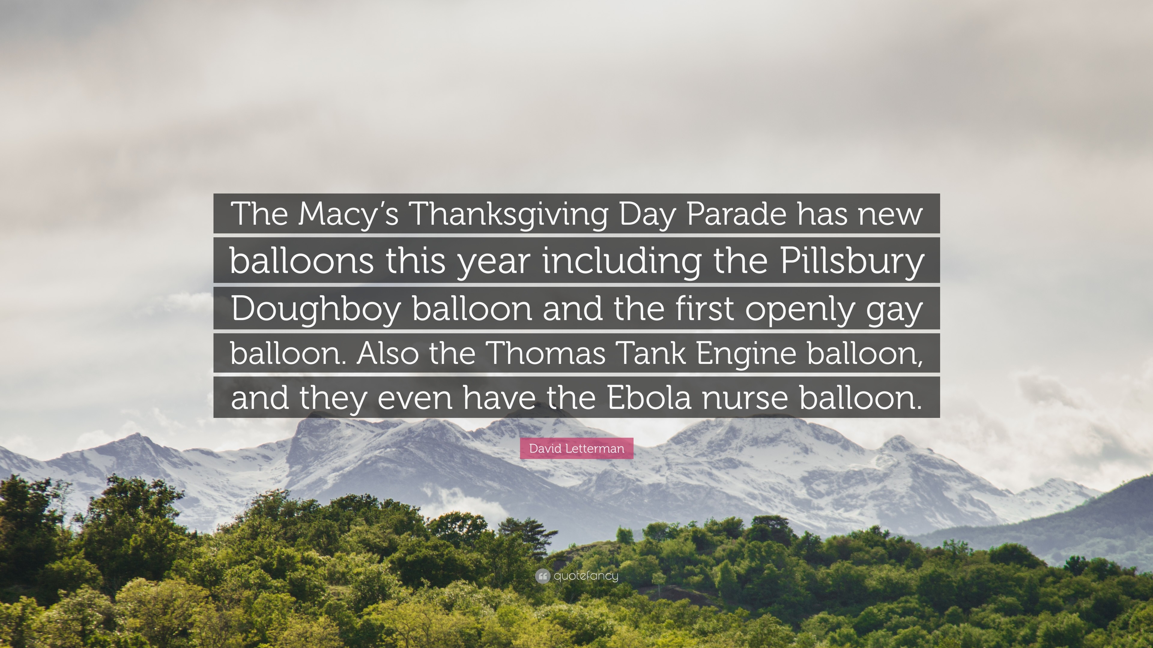 3840x2160 David Letterman Quote: “The Macy's Thanksgiving Day Parade has new balloons  this year including