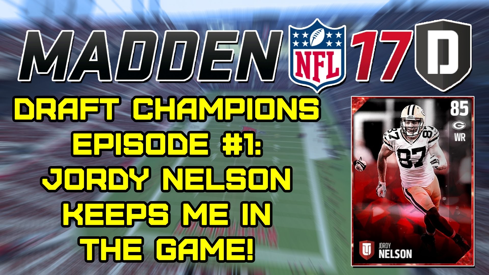 1920x1080 Jordy Nelson Keeps Me in the Game! - Madden 17 Draft Champions Ep. #1