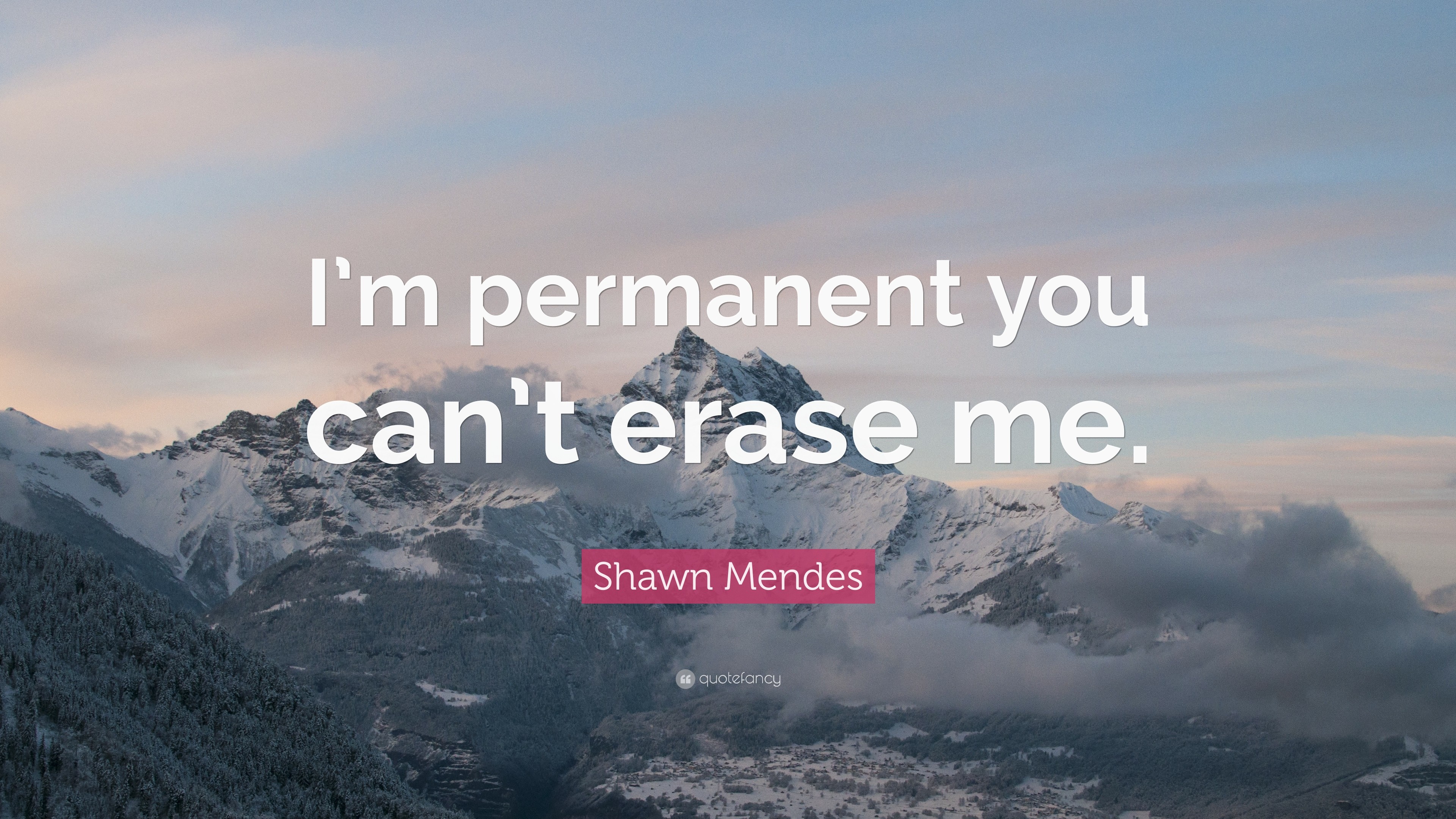 3840x2160 Shawn Mendes Quote: “I'm permanent you can't erase me.