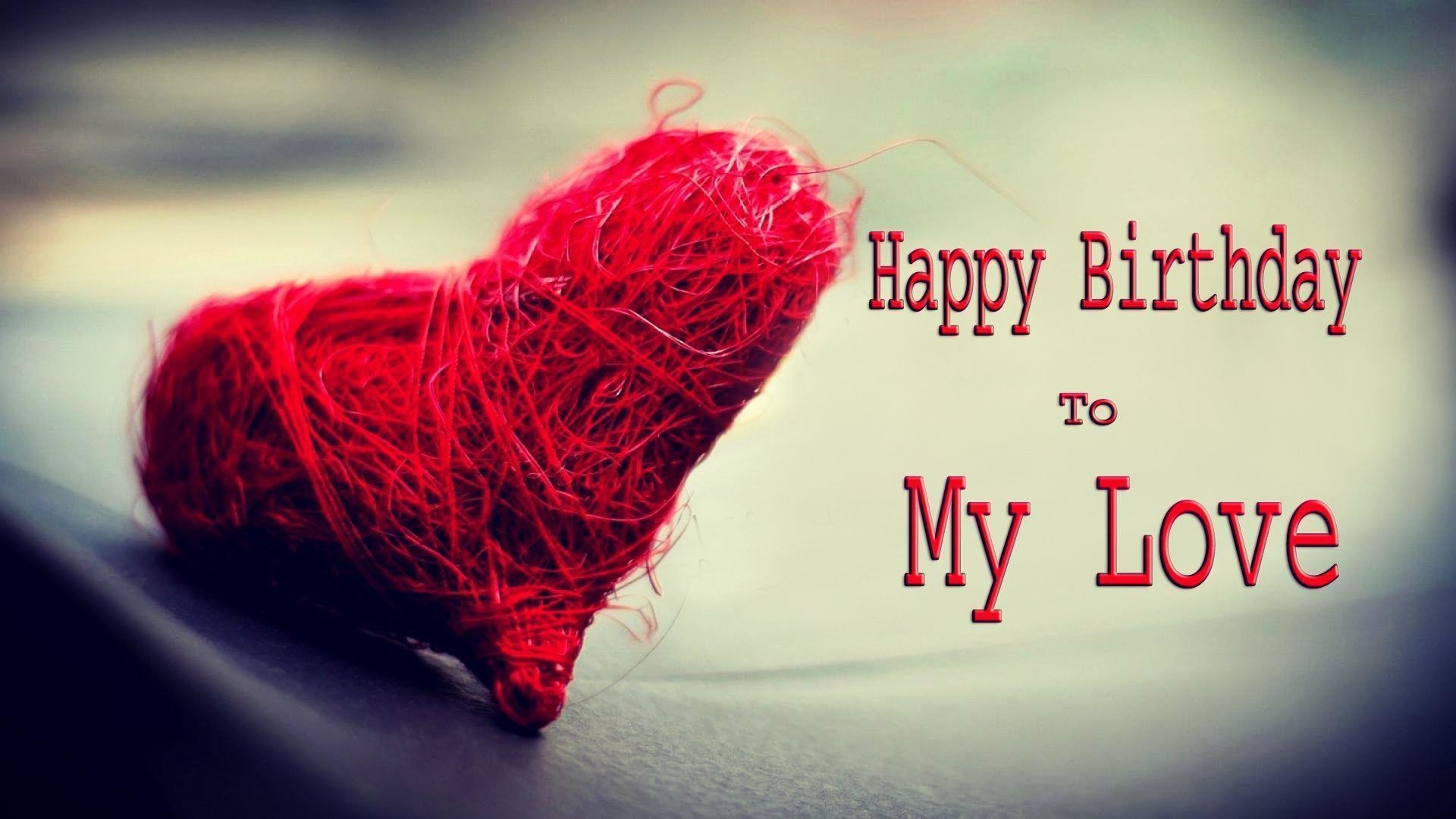 1920x1080  Happy Birthday To my Love HD Wallpapers, Messages & Quotes .