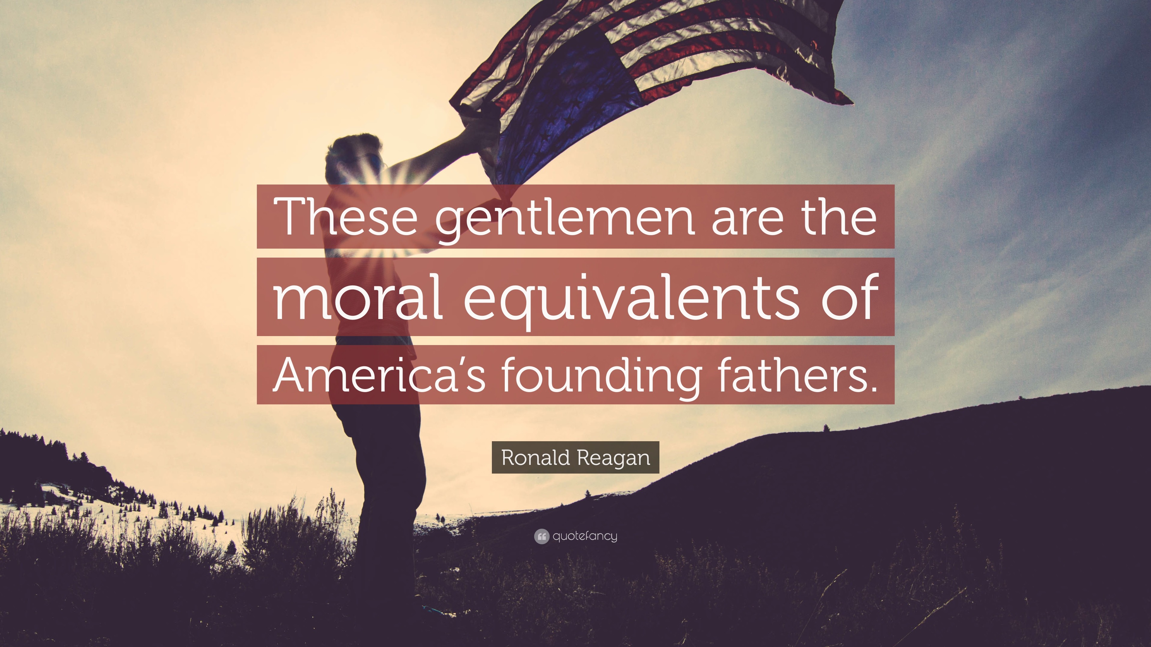 3840x2160 Ronald Reagan Quote: “These gentlemen are the moral equivalents of  America's founding fathers.