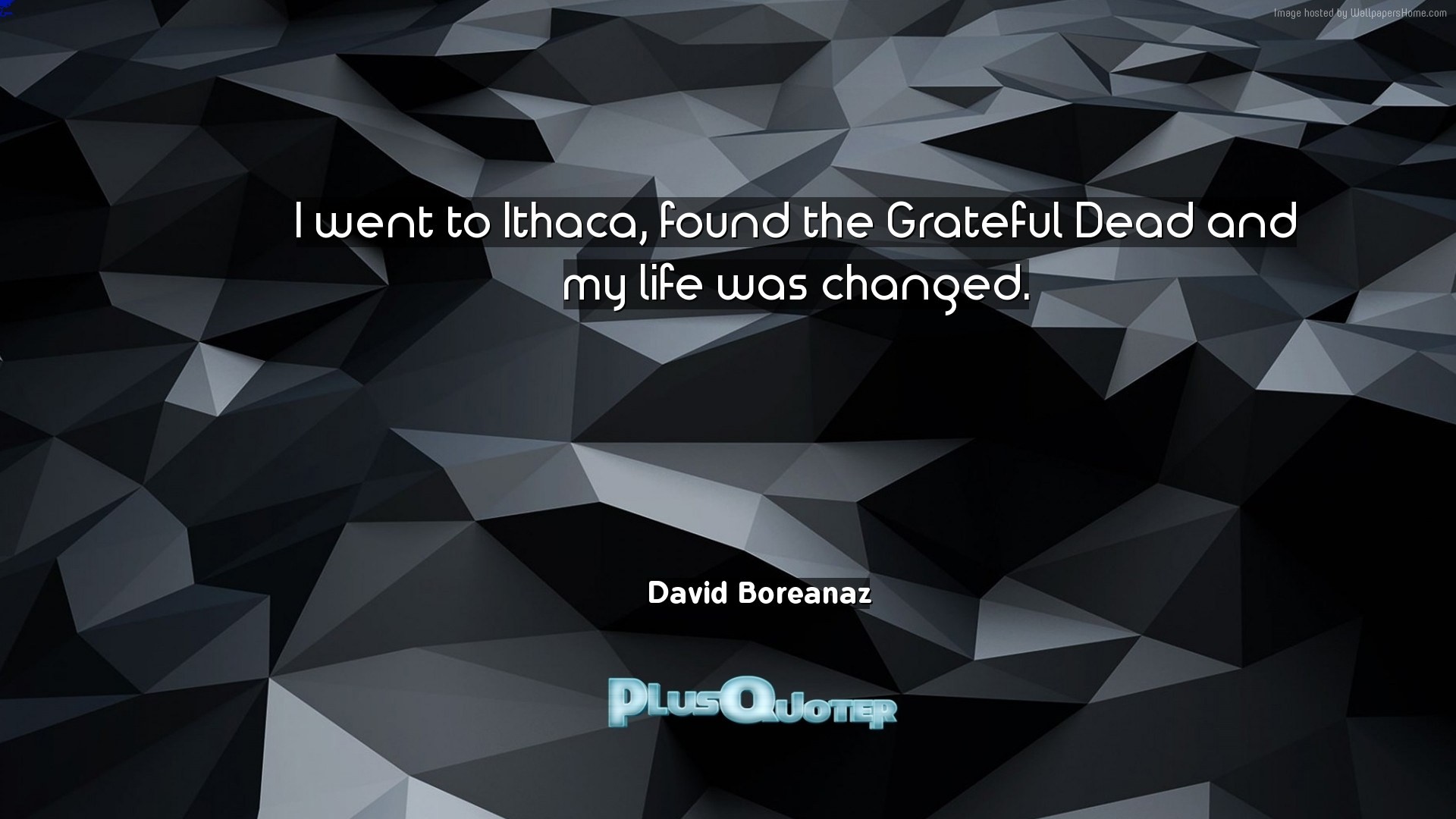 1920x1080 Download Wallpaper with inspirational Quotes- "I went to Ithaca, found the Grateful  Dead