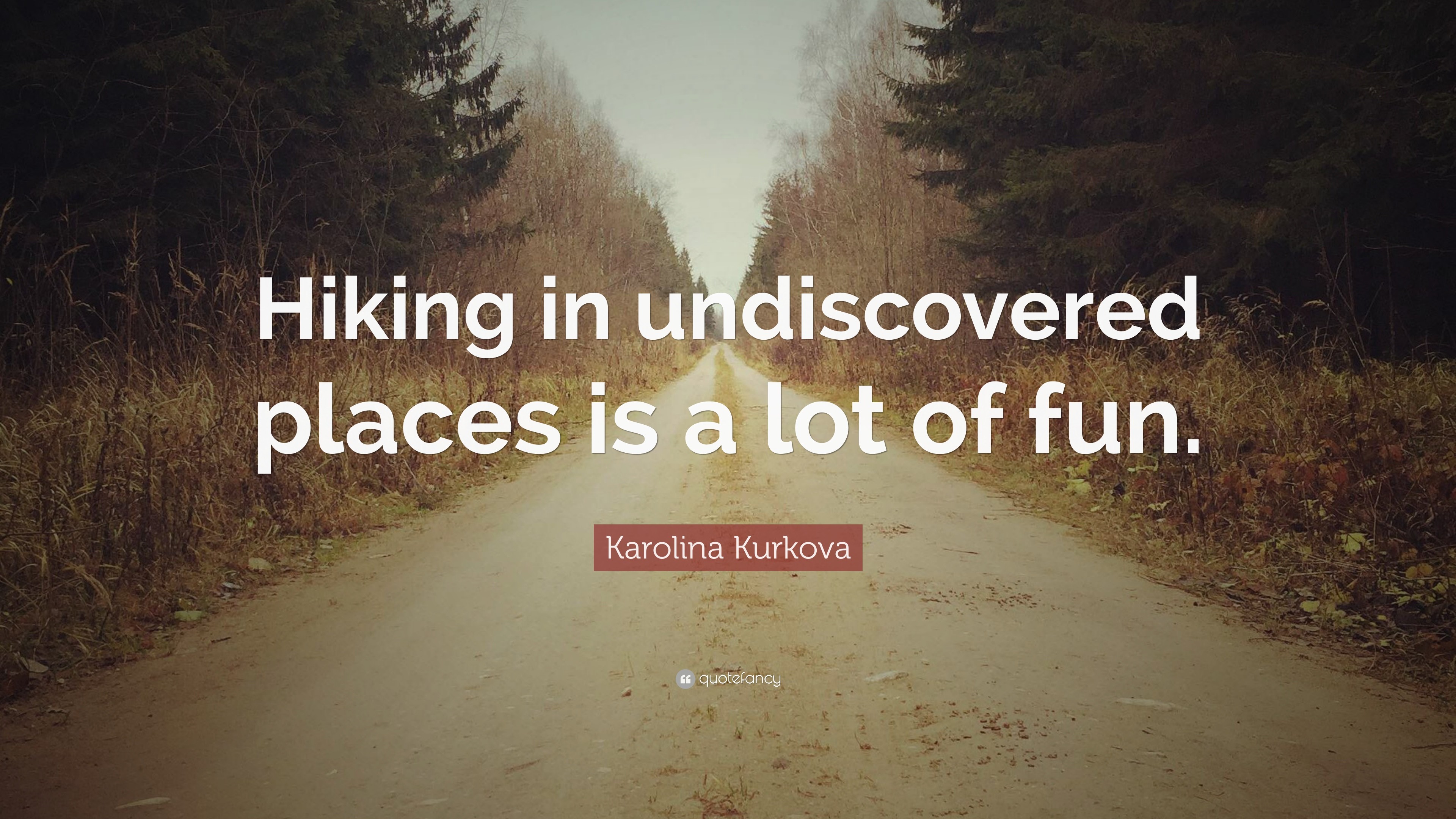 3840x2160 Karolina Kurkova Quote: “Hiking in undiscovered places is a lot of fun.”