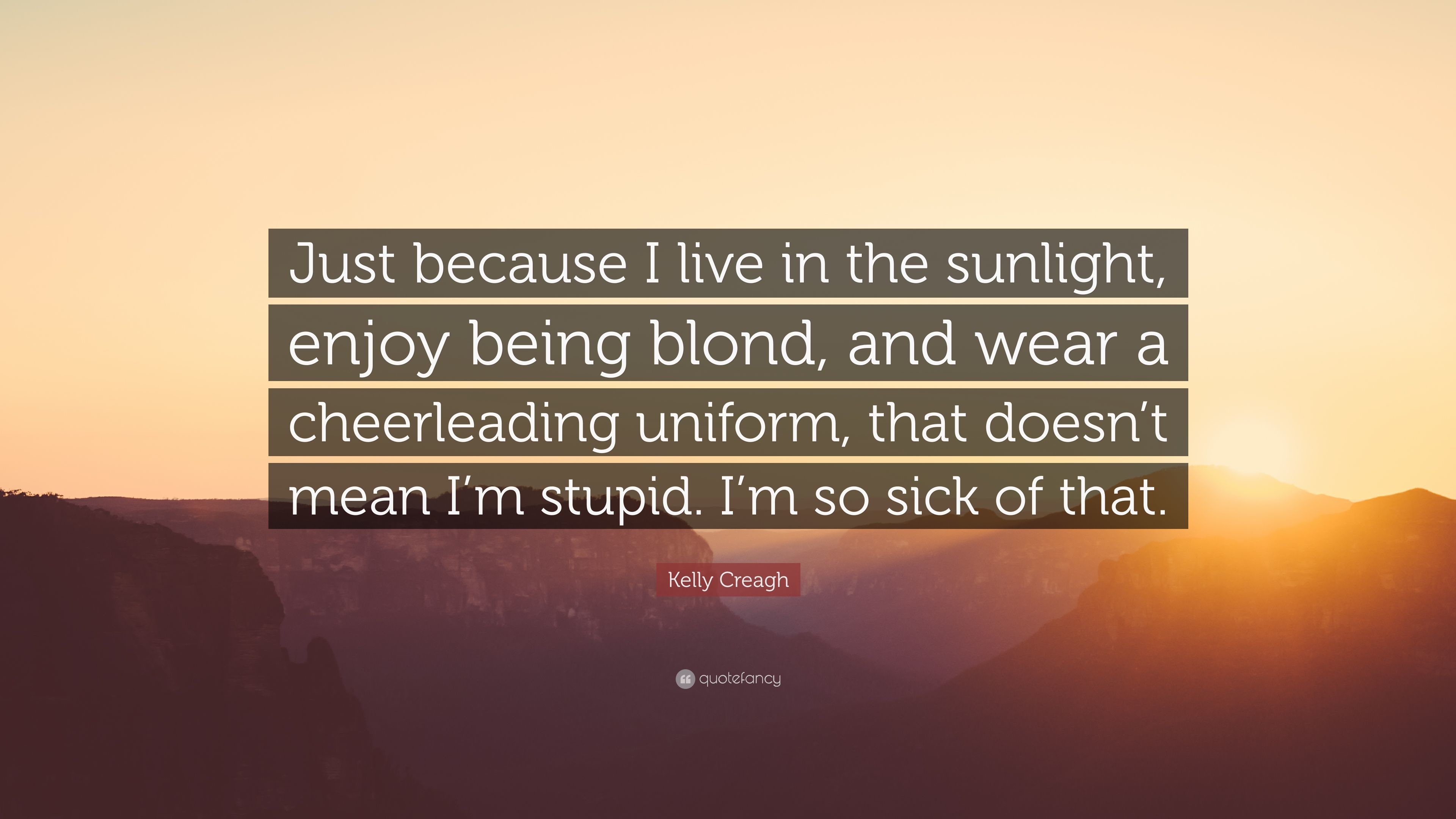 3840x2160 Kelly Creagh Quote: “Just because I live in the sunlight, enjoy being blond