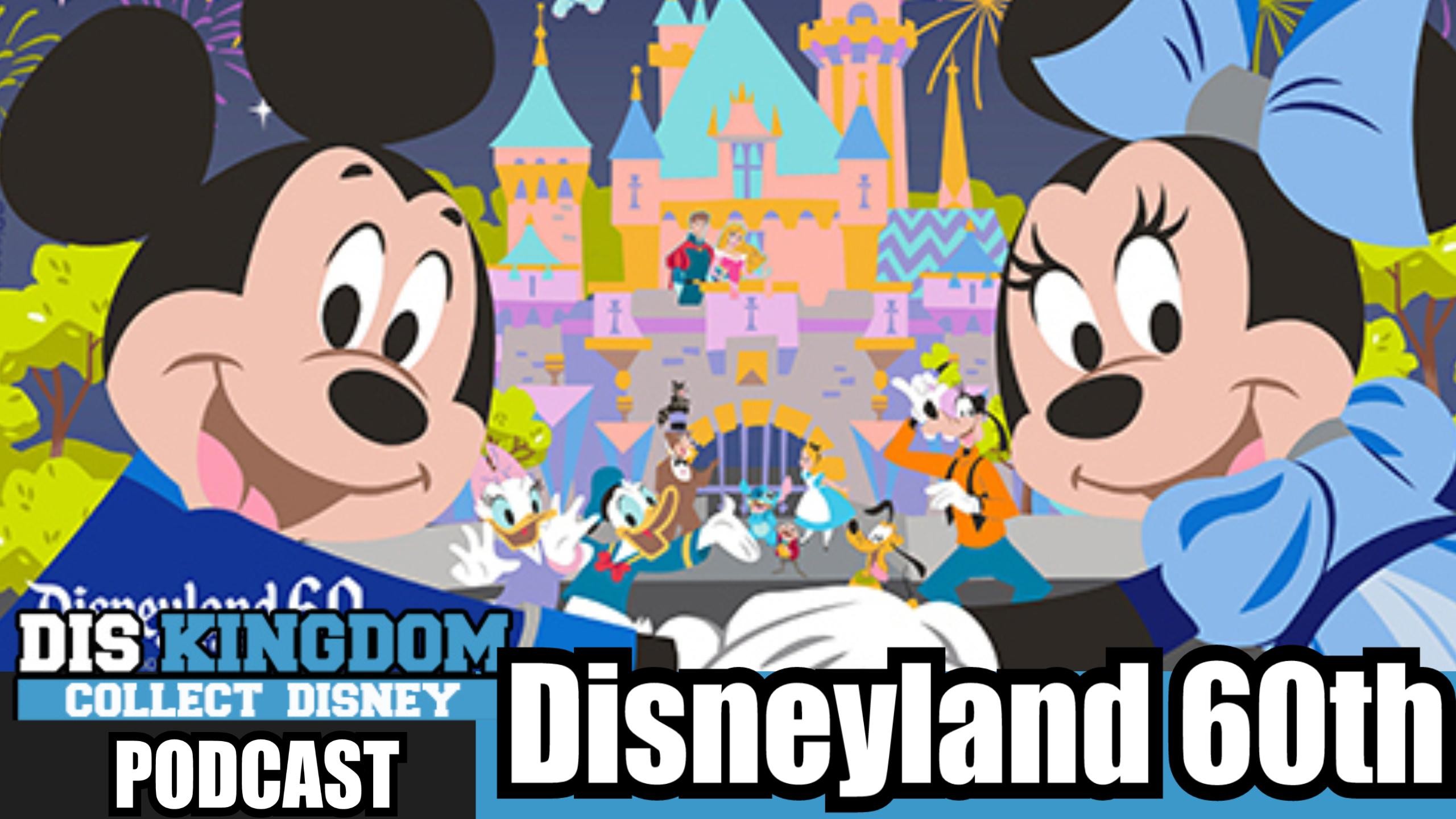 2560x1440 Disneyland 60th Anniversary Latest News – DK Podcast