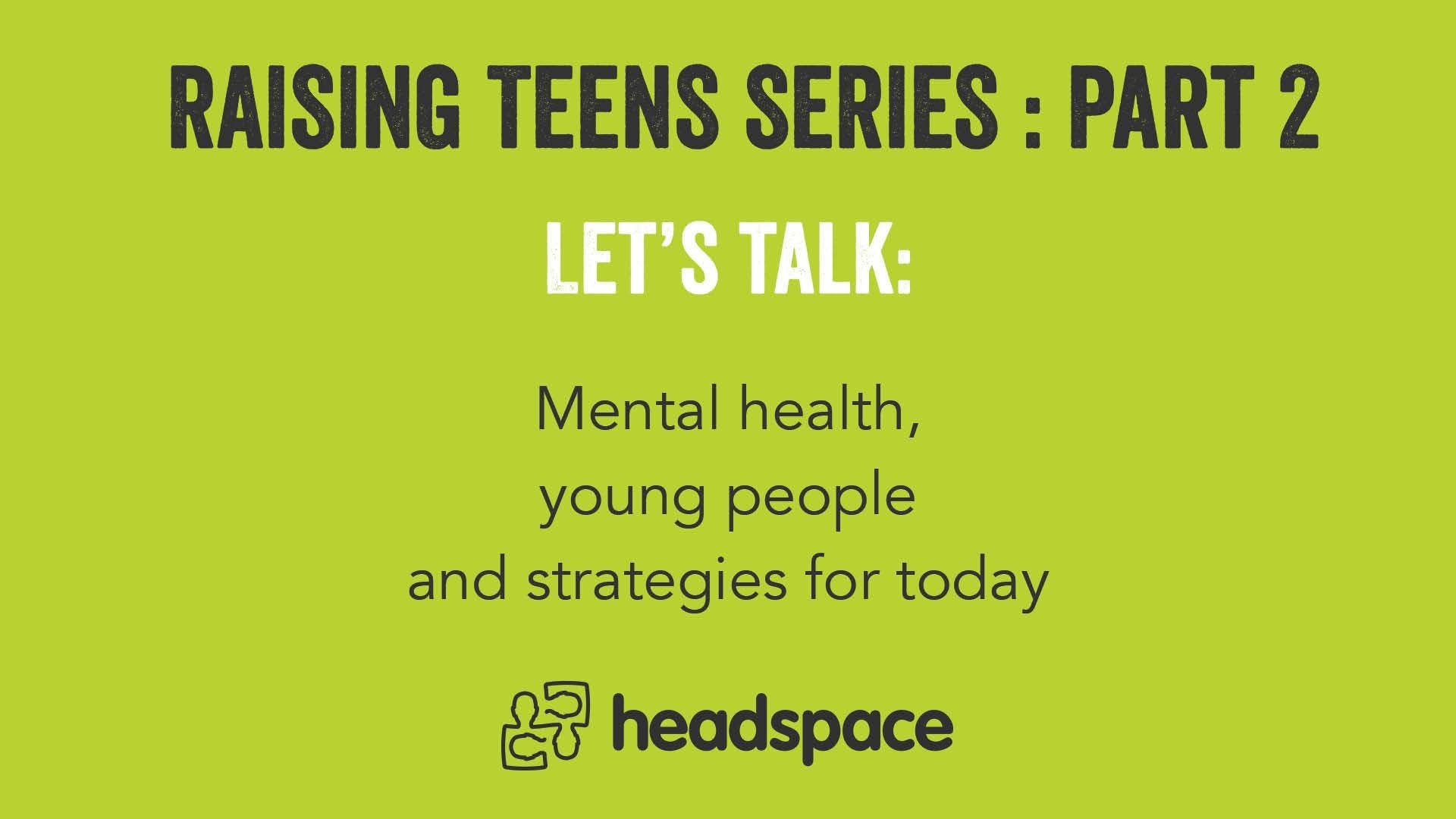 1920x1080 Let's Talk: Mental Health, Young People and Strategies for Today