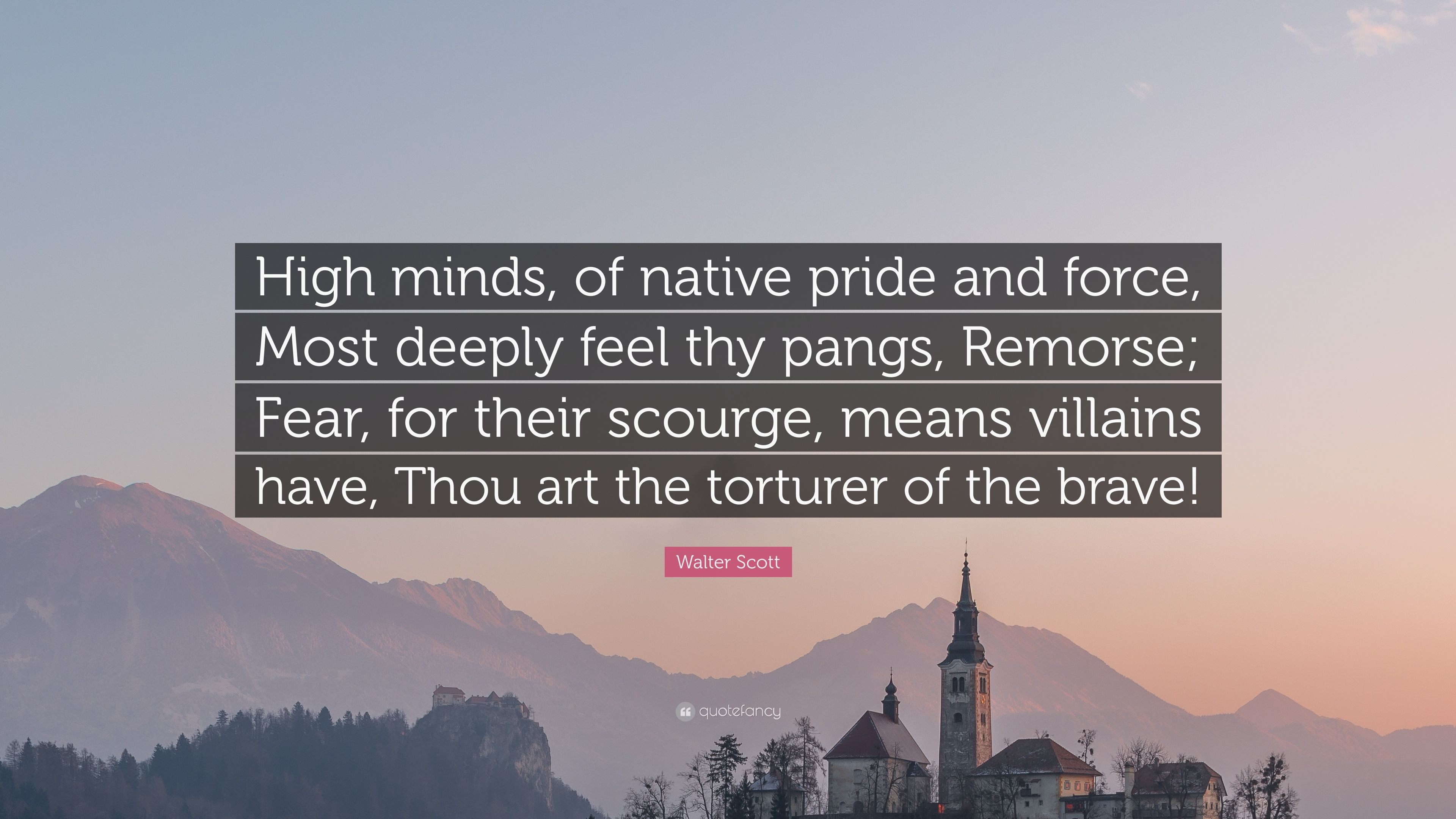 3840x2160 Walter Scott Quote: “High minds, of native pride and force, Most deeply