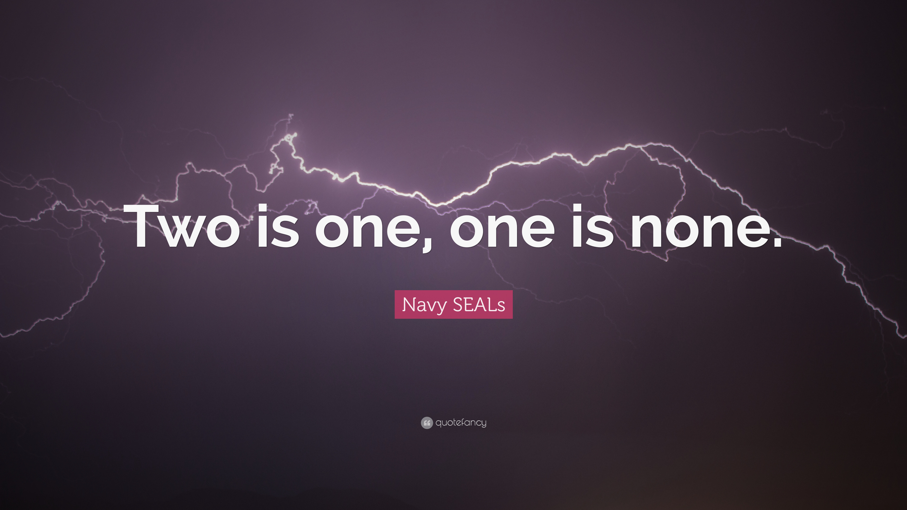 3840x2160 Navy SEALs Quote: “Two is one, one is none.”