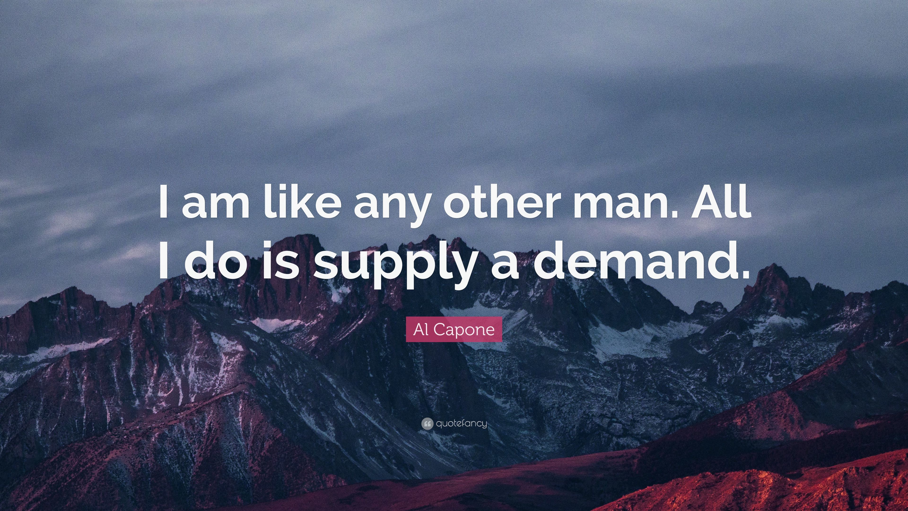 3840x2160 Al Capone Quote: “I am like any other man. All I do is