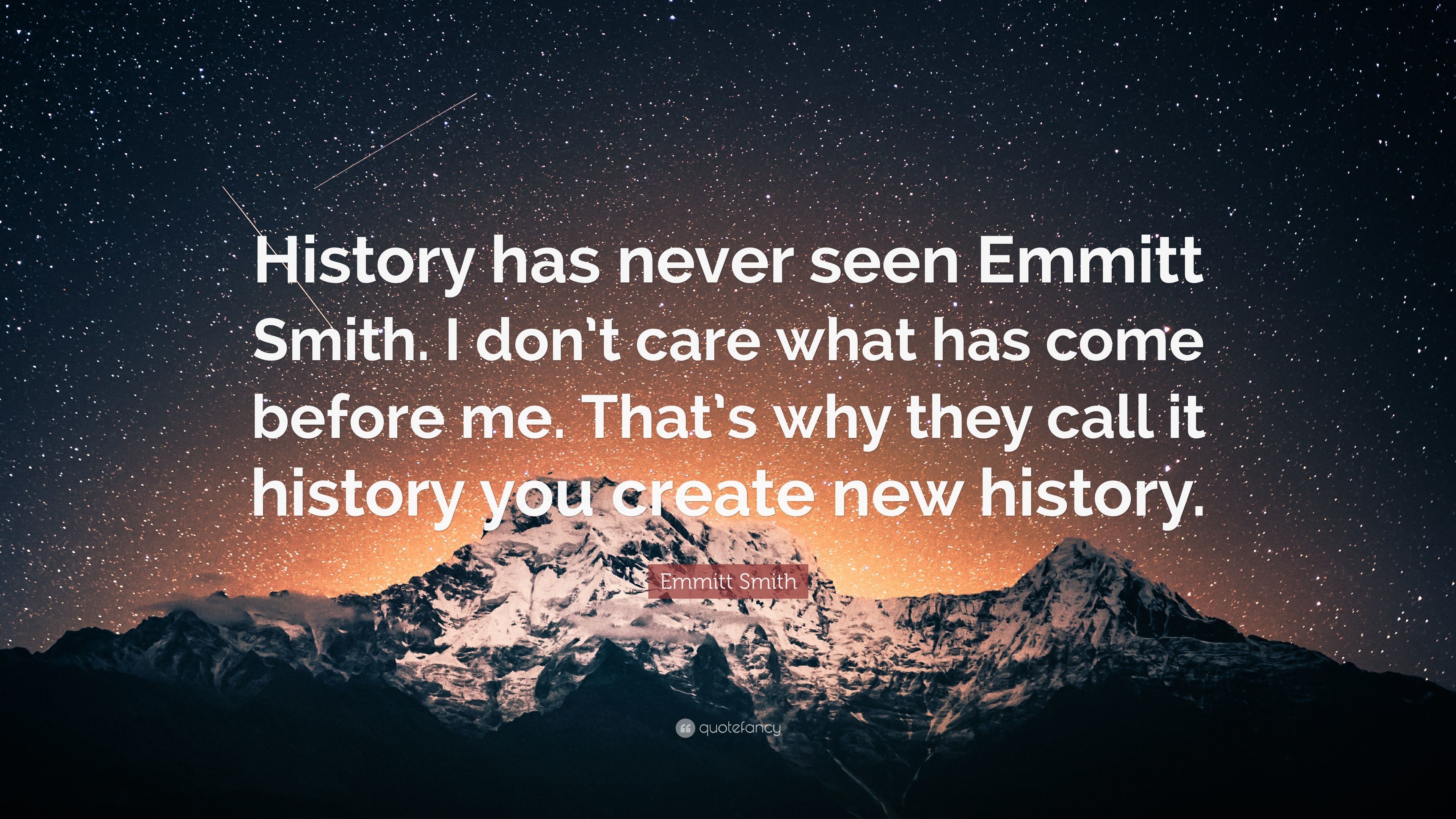 3840x2160 Emmitt Smith Quote: “History has never seen Emmitt Smith. I don't