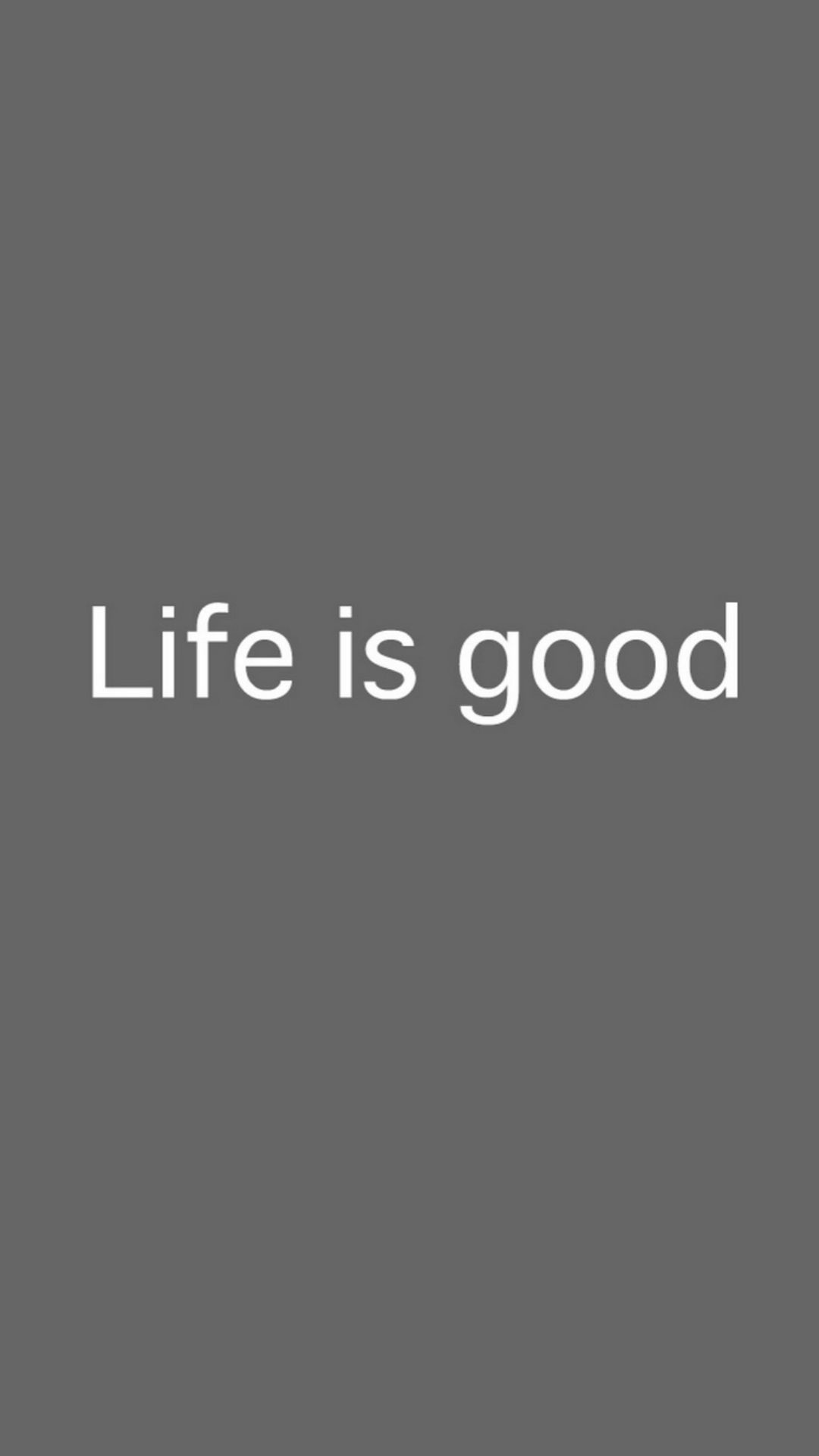 1080x1920  Life Is Good #iPhone #6 #plus #wallpaper | iPhone 6~
