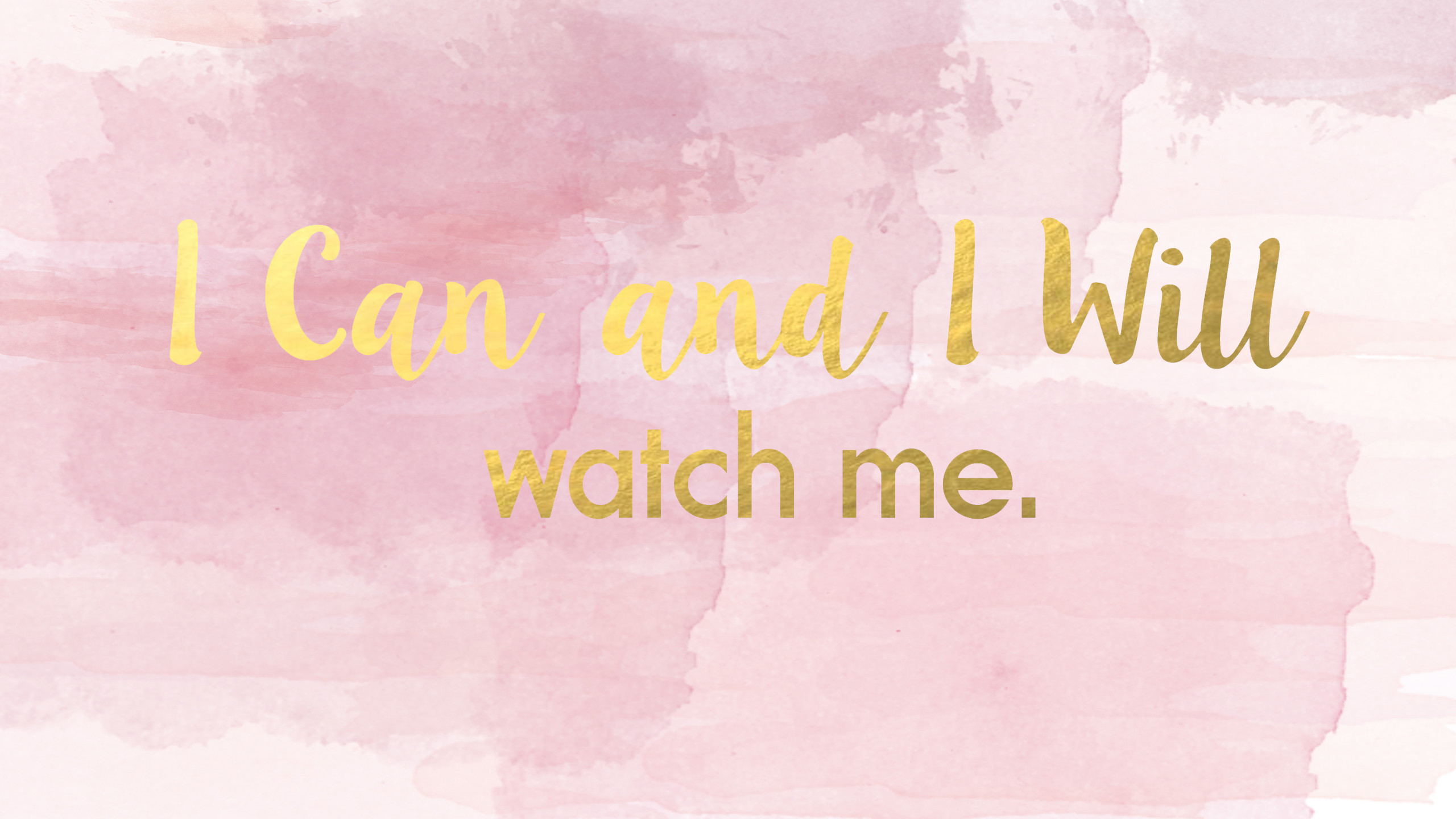 2560x1440 "I Can And I Will" desktop wallpaper pink pastel and gold.