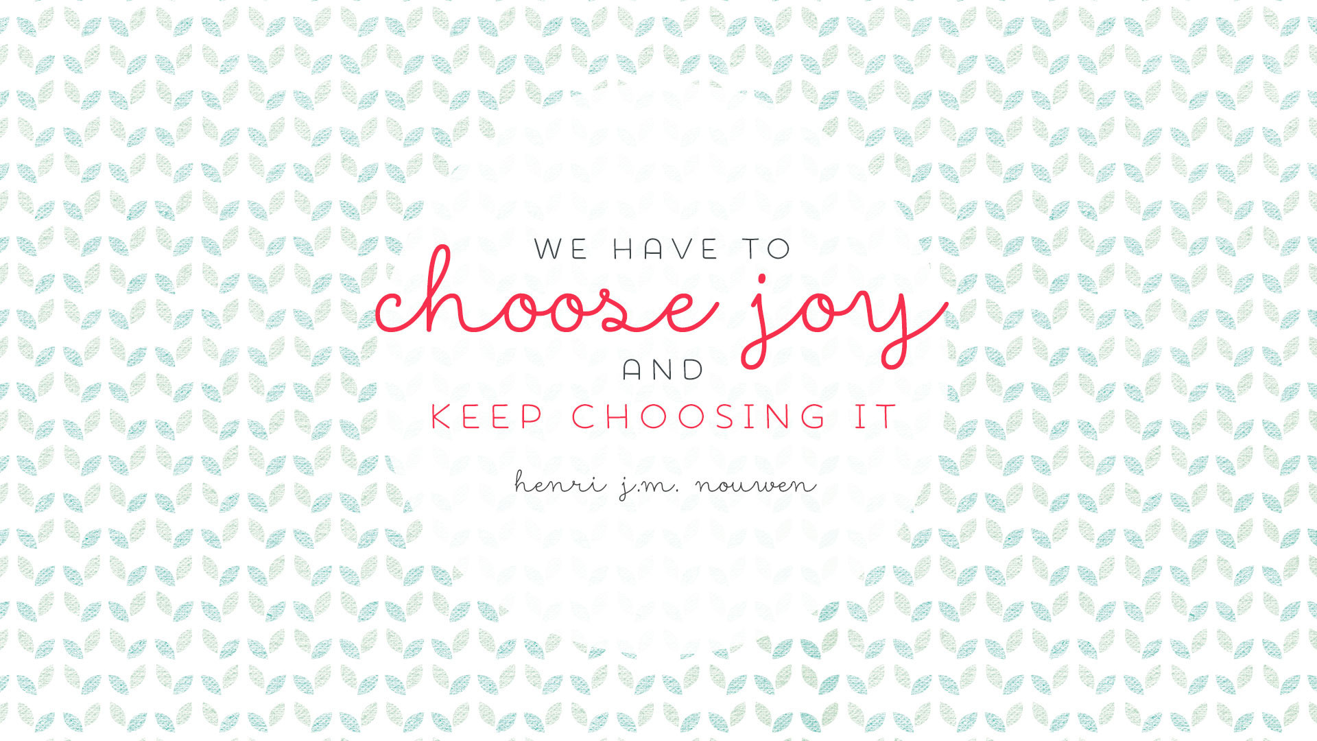 1920x1080  Mint pattern pink Choose Joy quote desktop wallpaper background |  Desktop | Pinterest | Choose joy, Joy quotes and Wallpaper backgrounds
