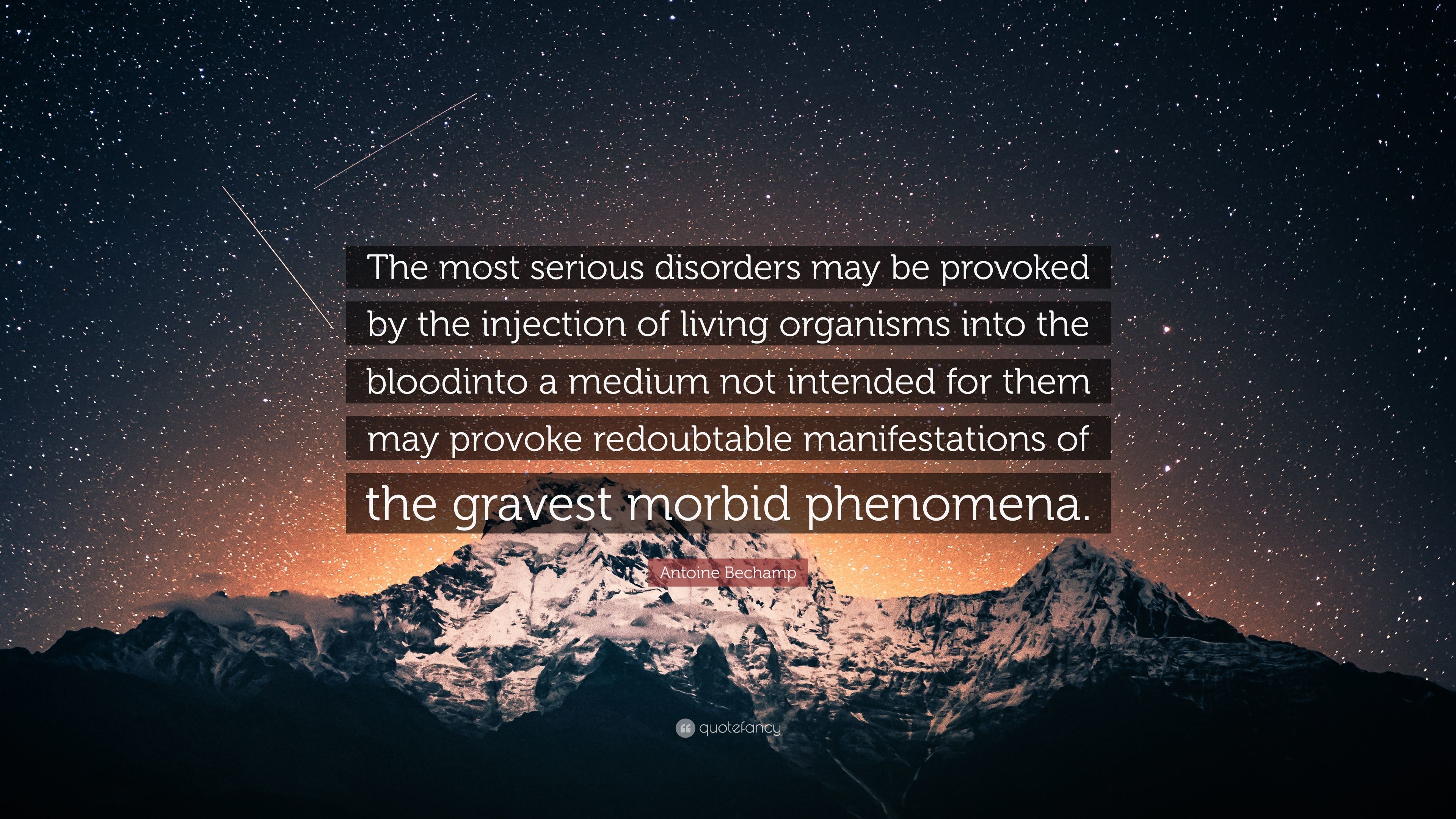 3840x2160 Antoine Bechamp Quote: “The most serious disorders may be provoked by the  injection of
