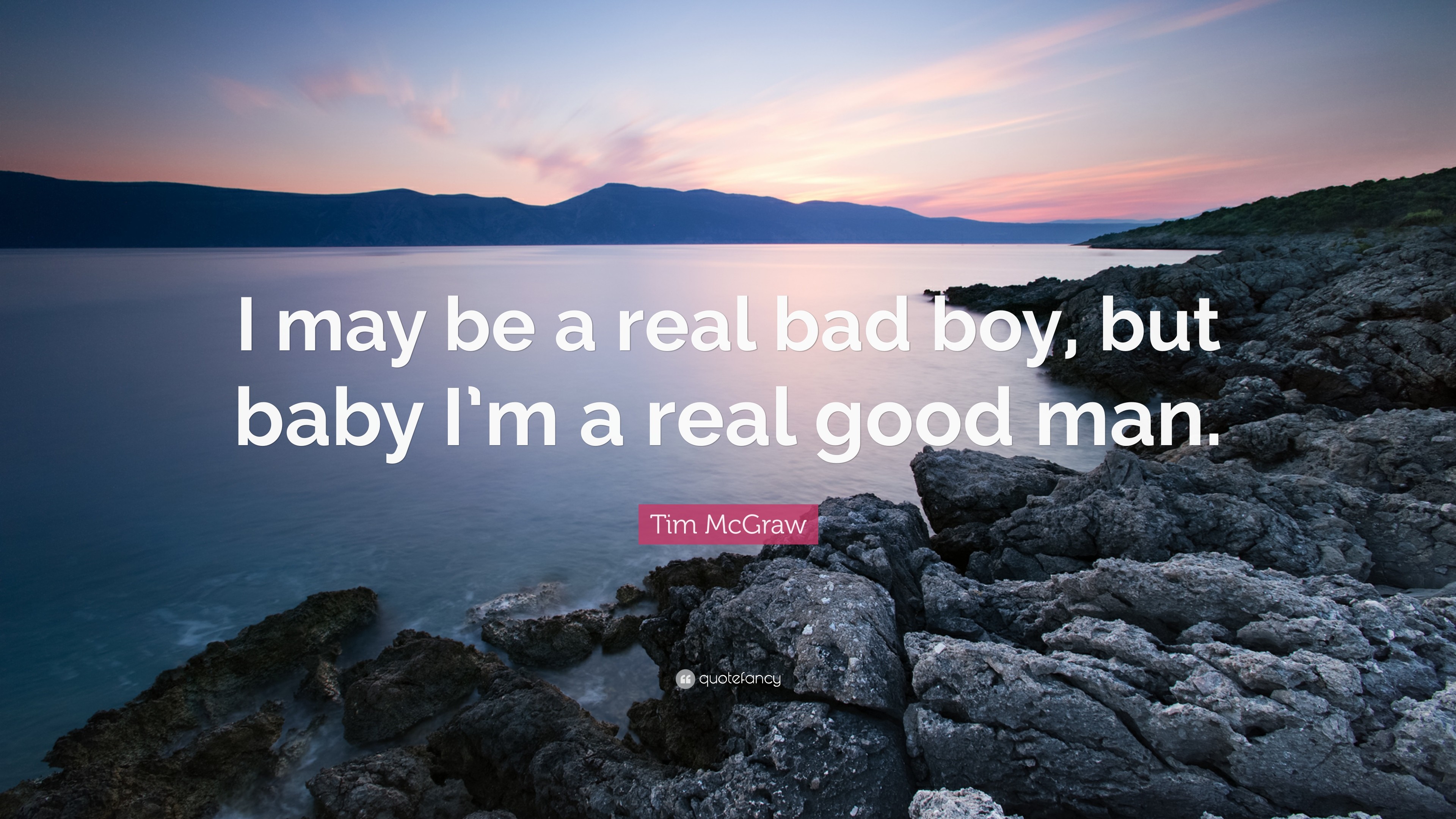 3840x2160 Tim McGraw Quote: “I may be a real bad boy, but baby I