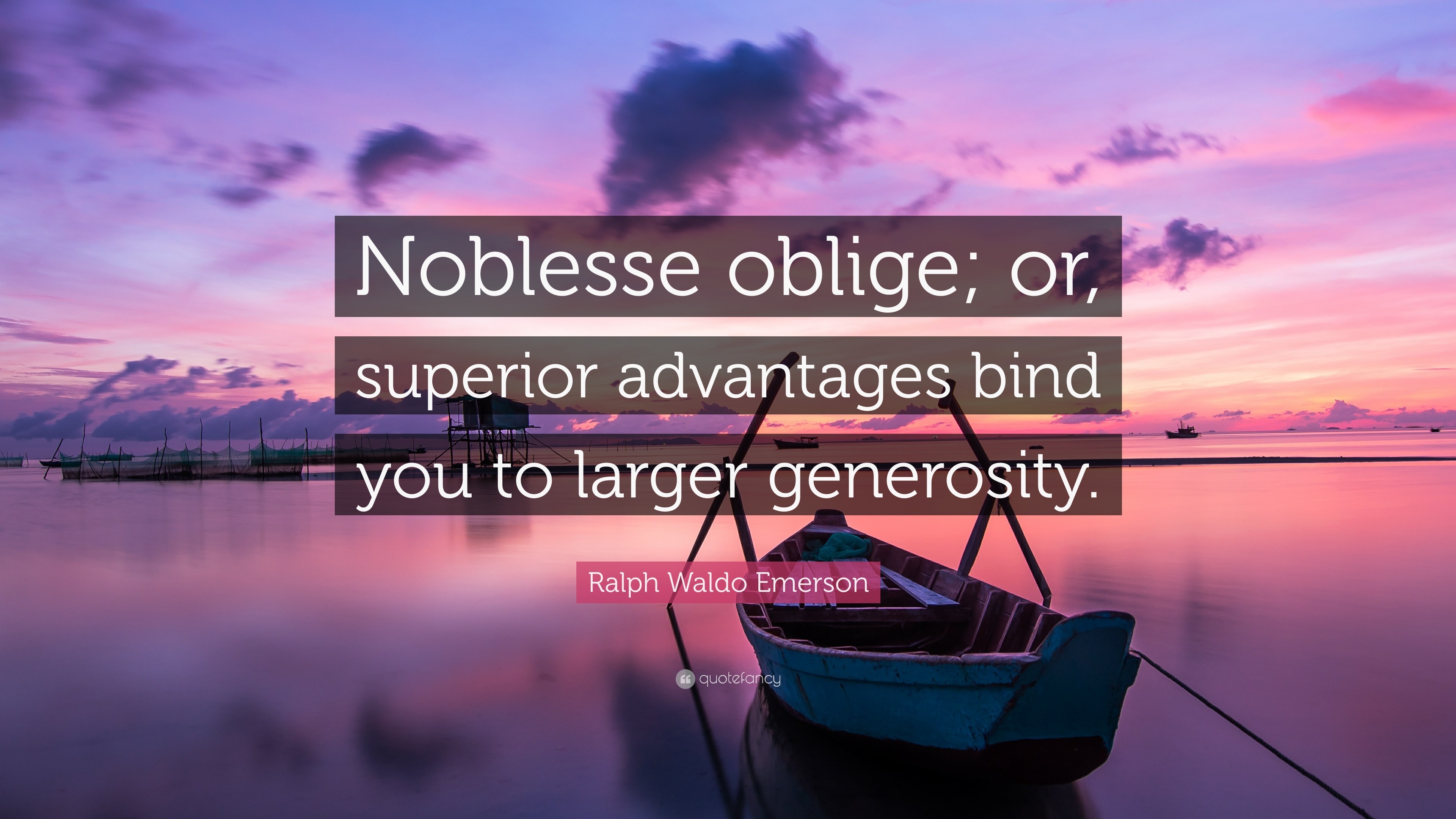 3840x2160 Ralph Waldo Emerson Quote: “Noblesse oblige; or, superior advantages bind  you to