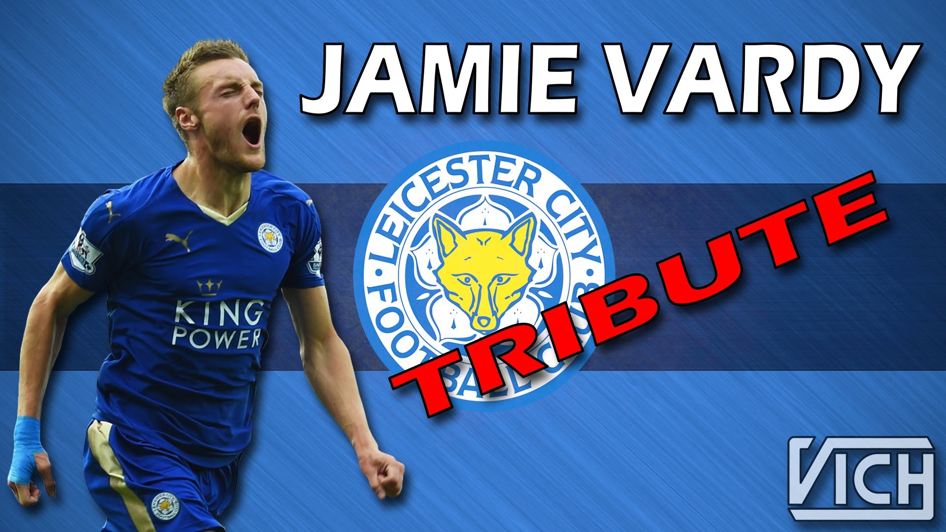 1920x1080 LEICESTER CHAMPION OF THE LEAGUE (TRIBUTE) - Jamie Vardy (Remix)