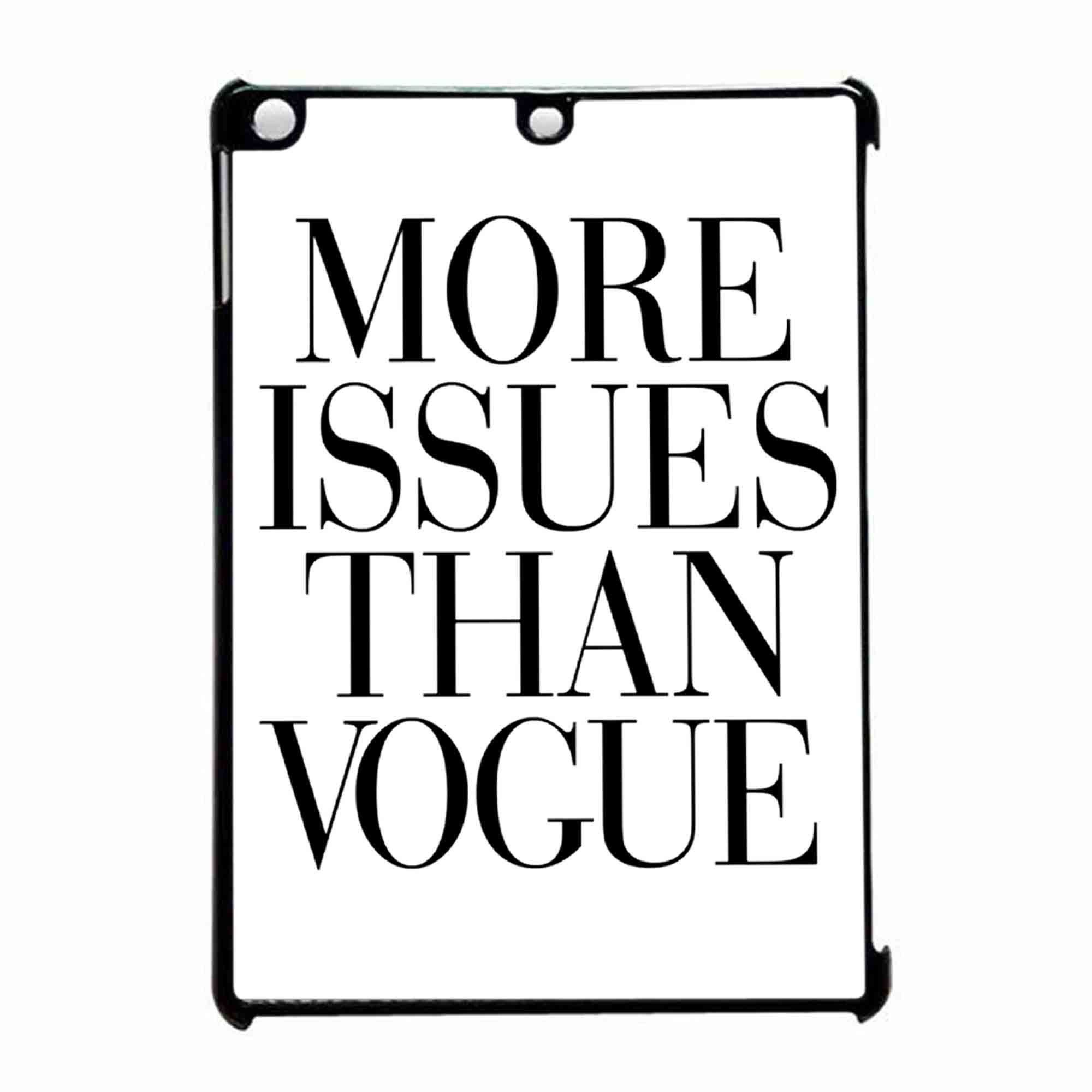 2000x2000 More Issues Than Vogue 990 iPad Air Case Vogue Wallpaper, Funny Quotes, Me  Quotes