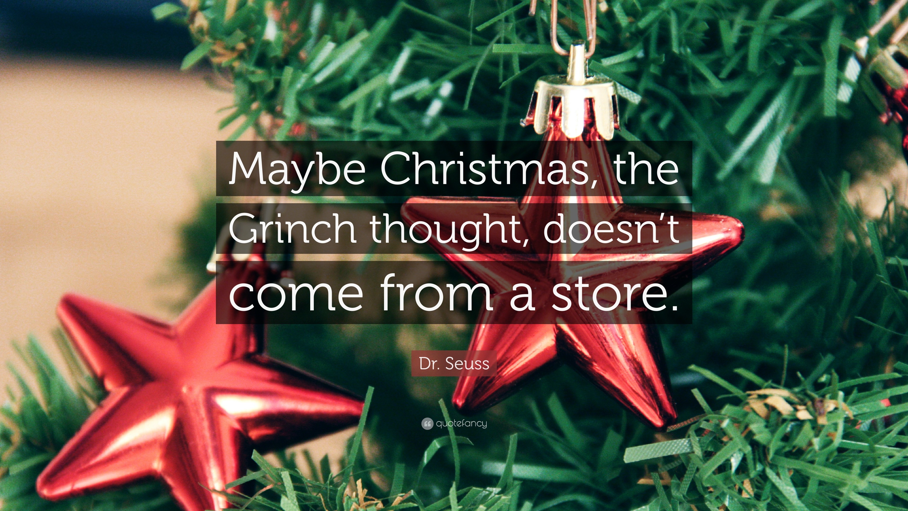 3840x2160 Dr. Seuss Quote: “Maybe Christmas, the Grinch thought, doesn't