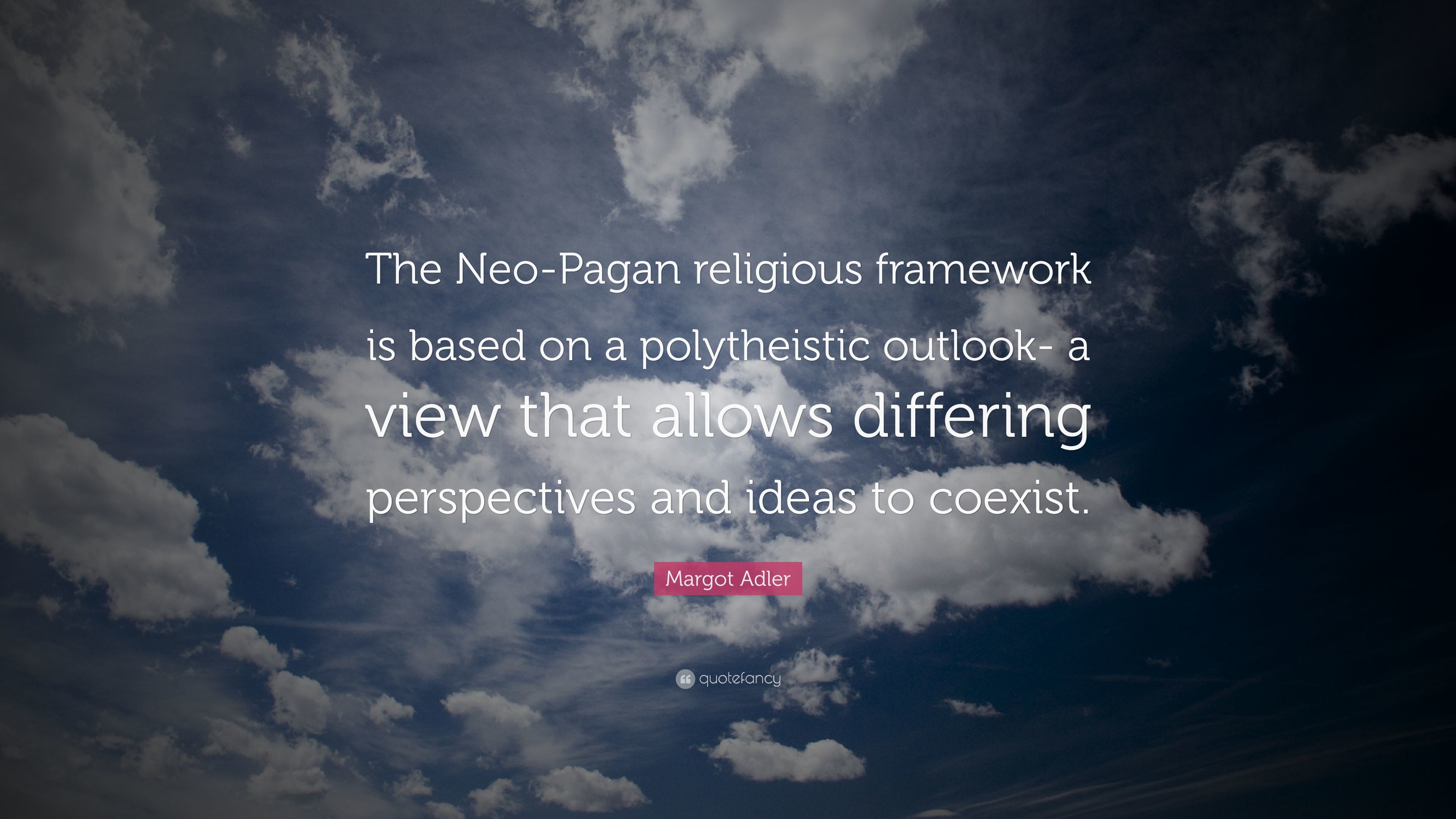 3840x2160 Margot Adler Quote: “The Neo-Pagan religious framework is based on a  polytheistic