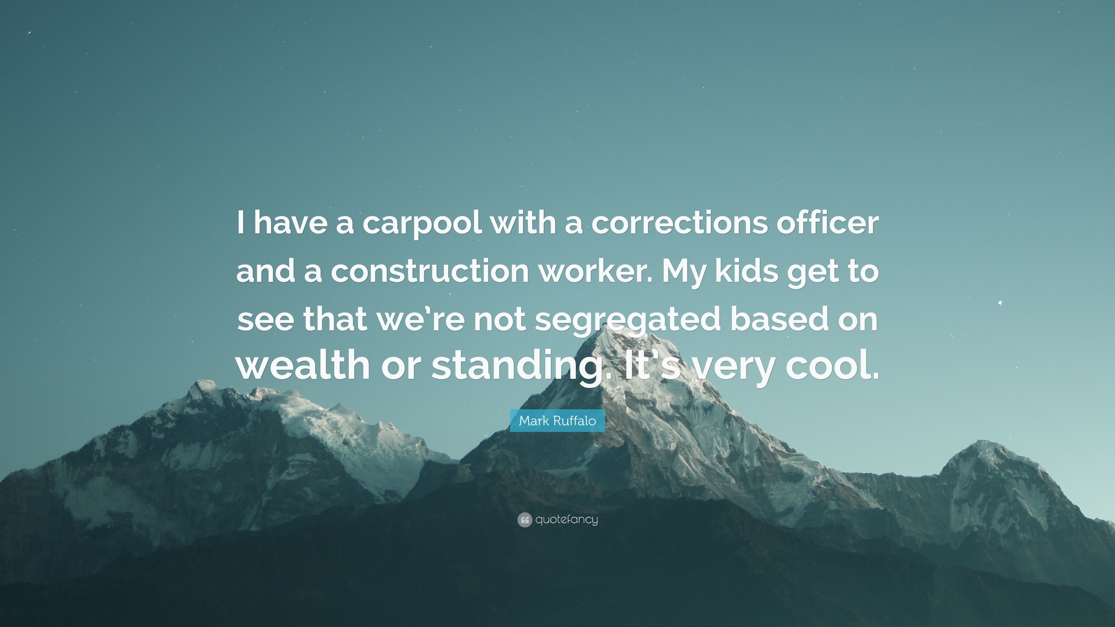 3840x2160 Mark Ruffalo Quote: “I have a carpool with a corrections officer and a  construction