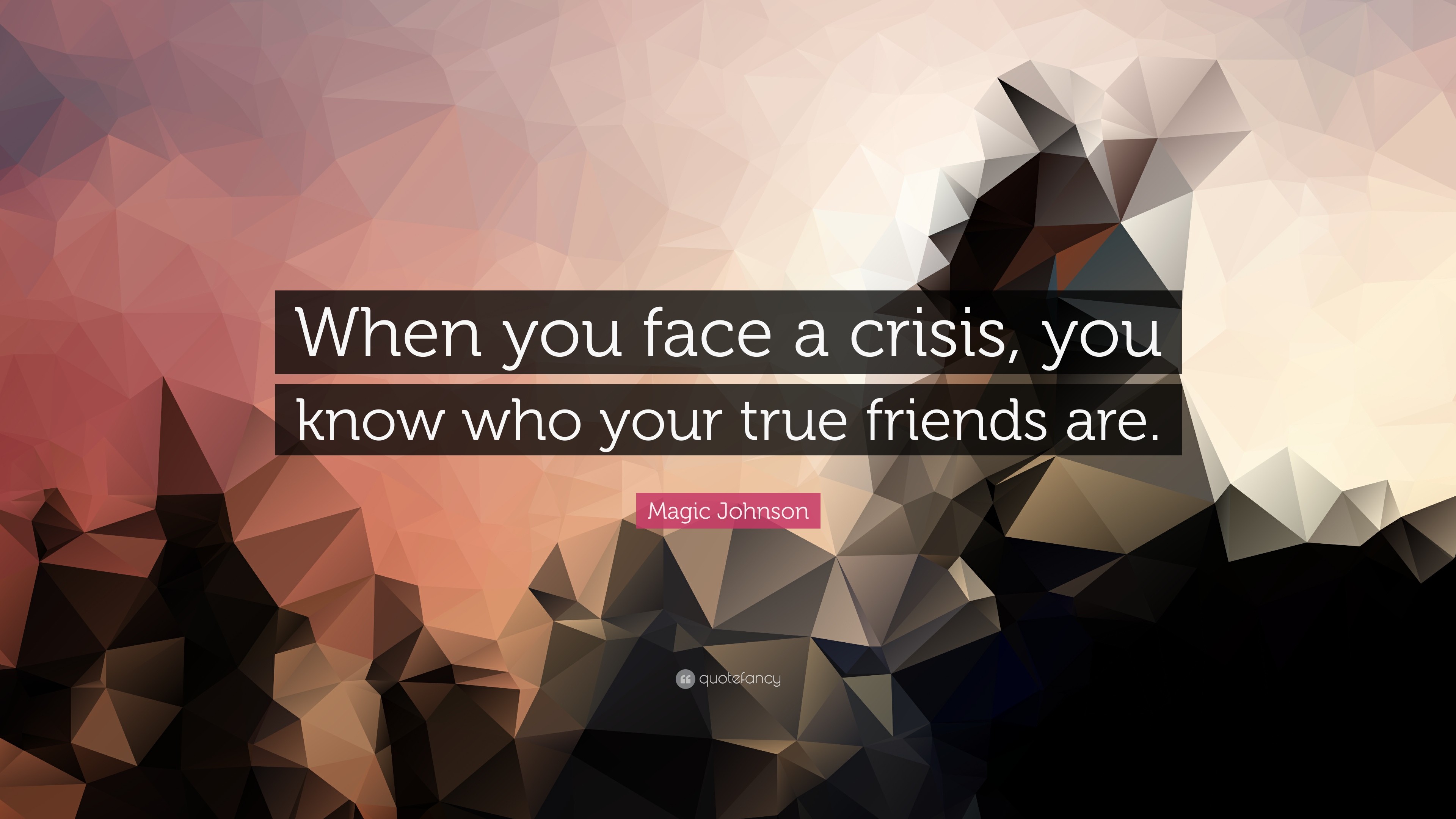 3840x2160 Magic Johnson Quote: “When you face a crisis, you know who your true