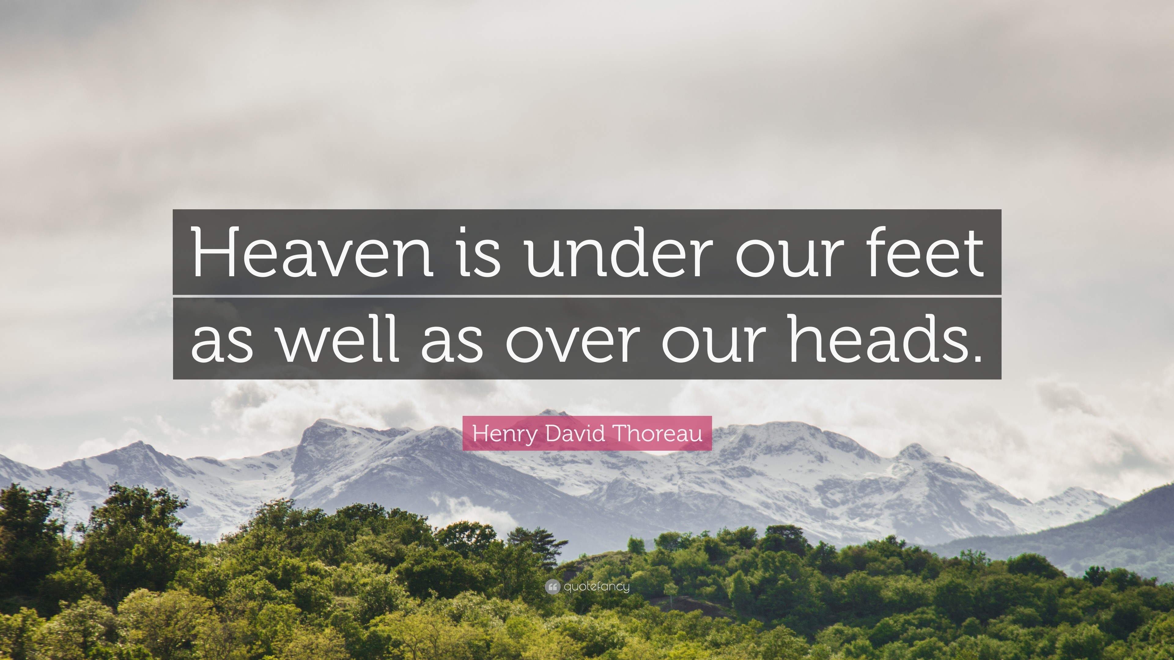 3840x2160 Nature Quotes: “Heaven is under our feet as well as over our heads.