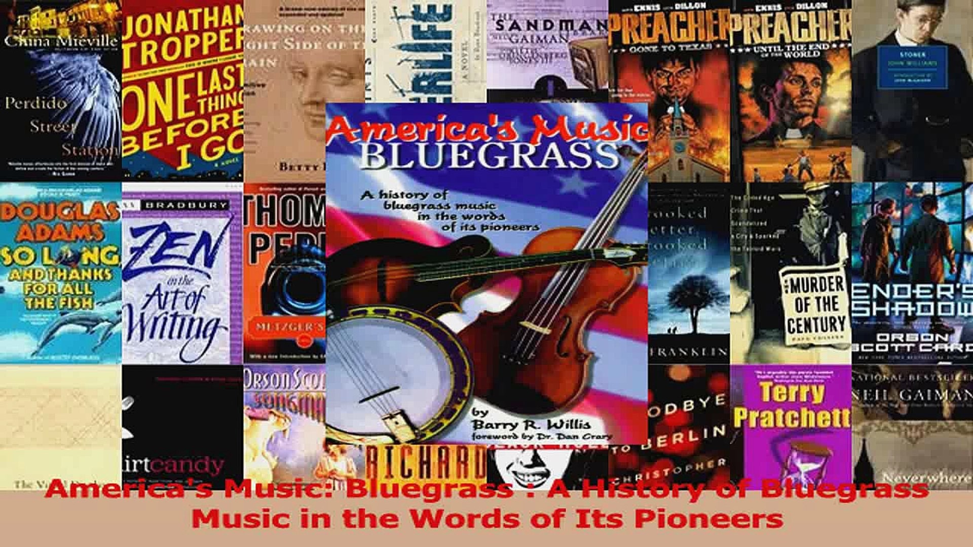 1920x1080 Download Americas Music Bluegrass A History of Bluegrass Music in the Words  of Its Pioneers Ebook Free - video dailymotion