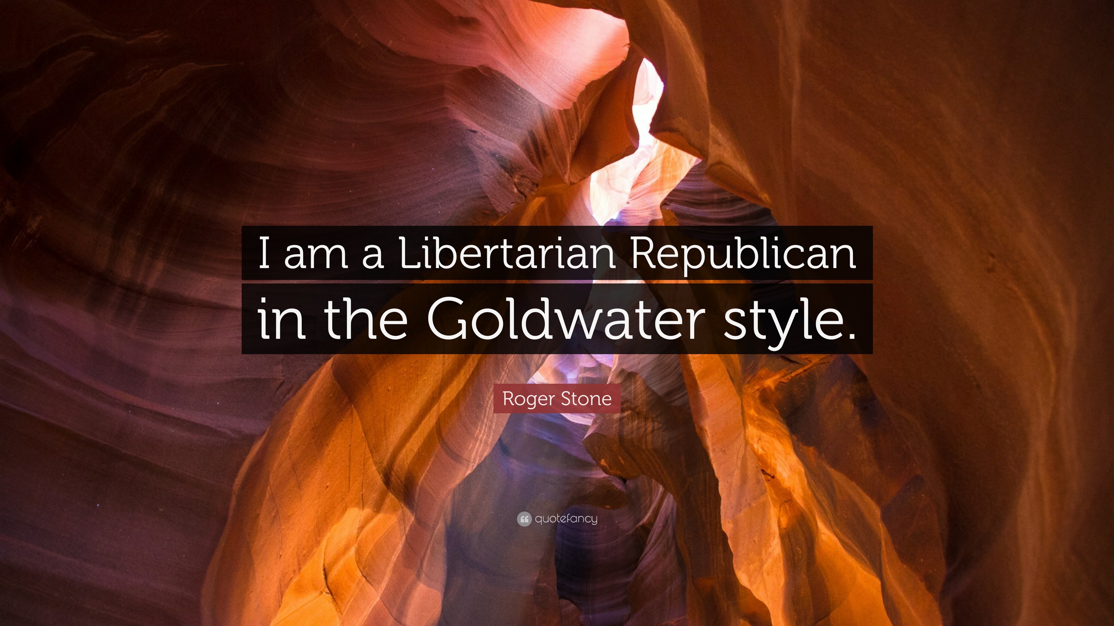 3840x2160 Roger Stone Quote: “I am a Libertarian Republican in the Goldwater style.”