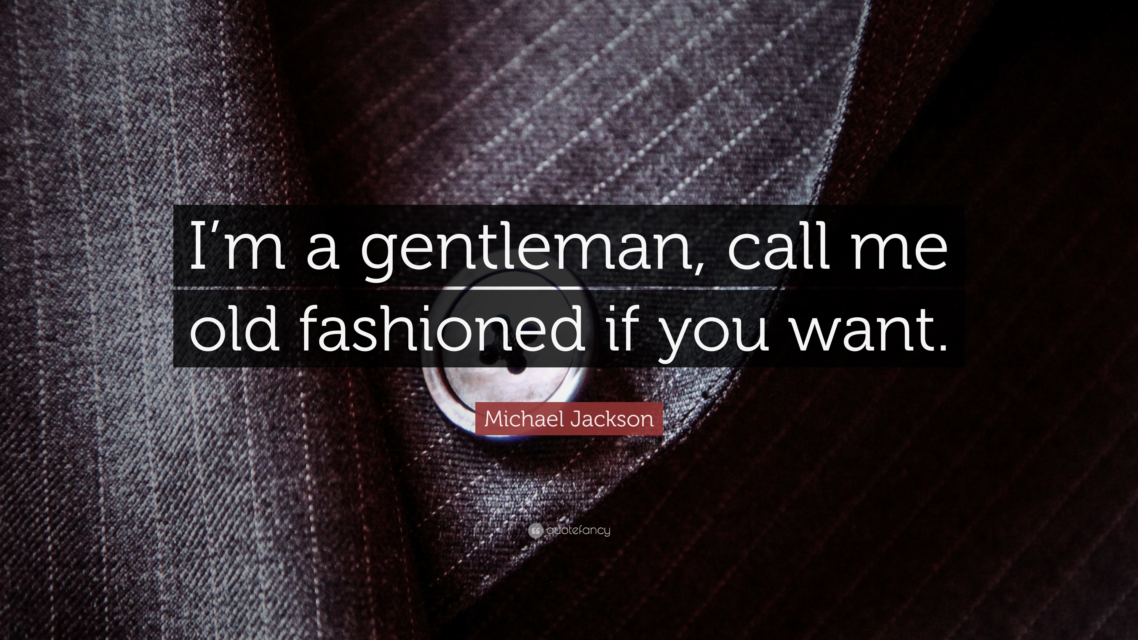 3840x2160 Michael Jackson Quote: “I'm a gentleman, call me old fashioned if