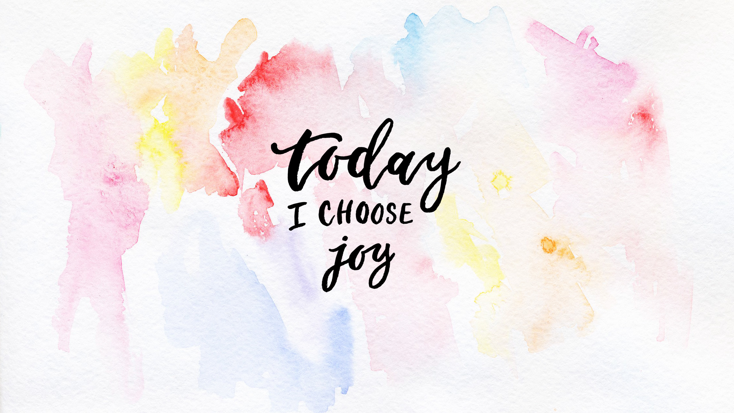 2560x1440 Free Desktop Wallpaper // Today I choose joy