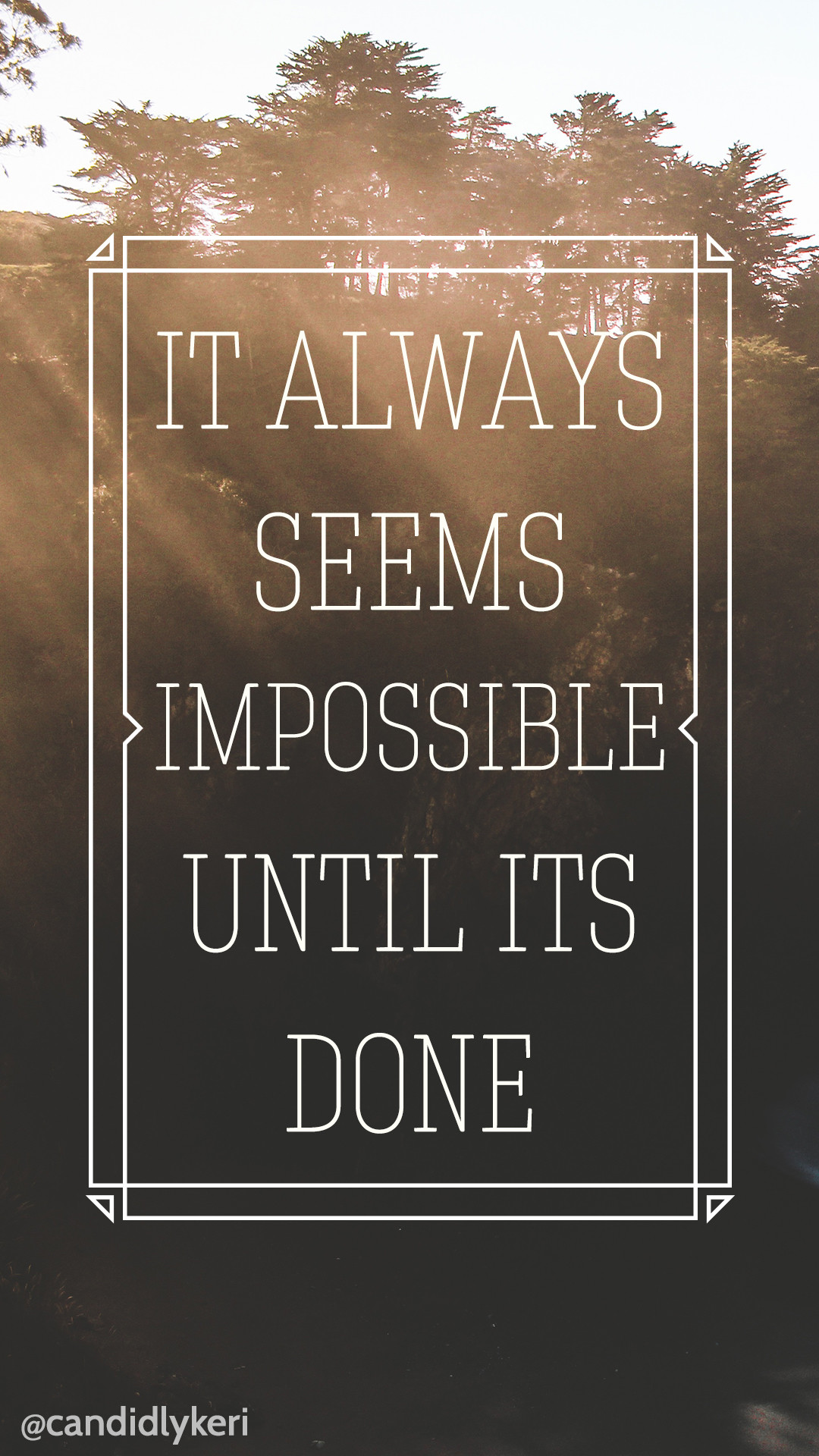 1080x1920 "It always seems impossible until it's done" quote ocean for wallpaper on  desktop,