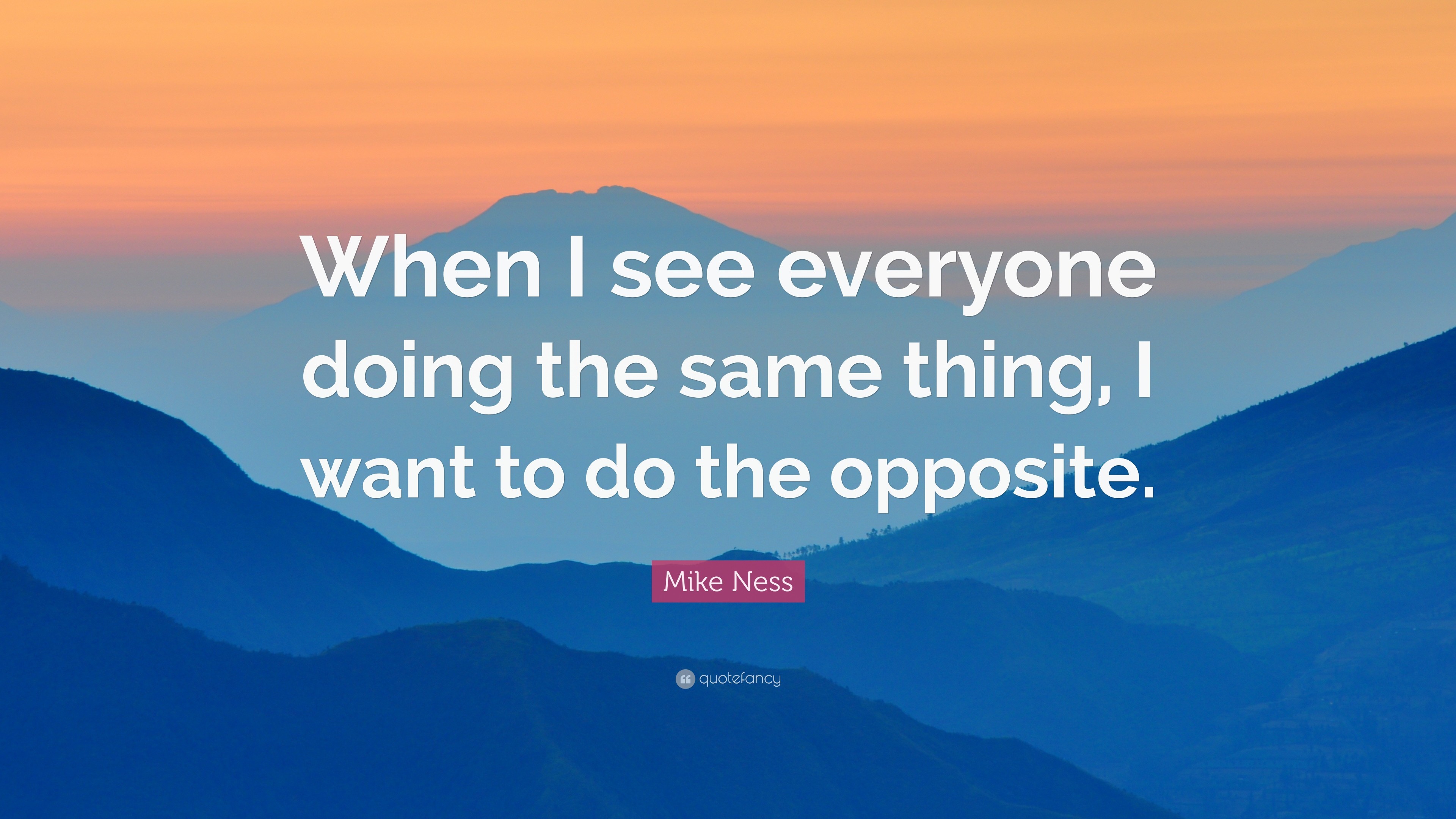 3840x2160 Mike Ness Quote: “When I see everyone doing the same thing, I want