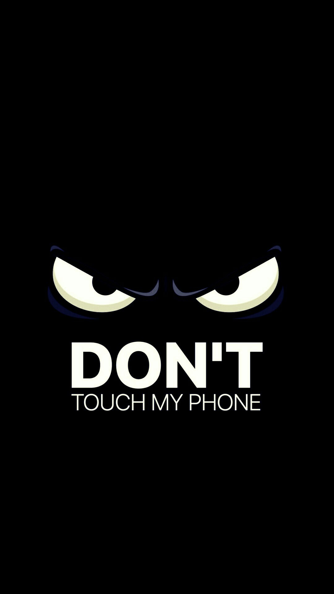 1080x1920 The person with this phone wallpaper doesn't like their phone touched. The  "don't" is emphasized.