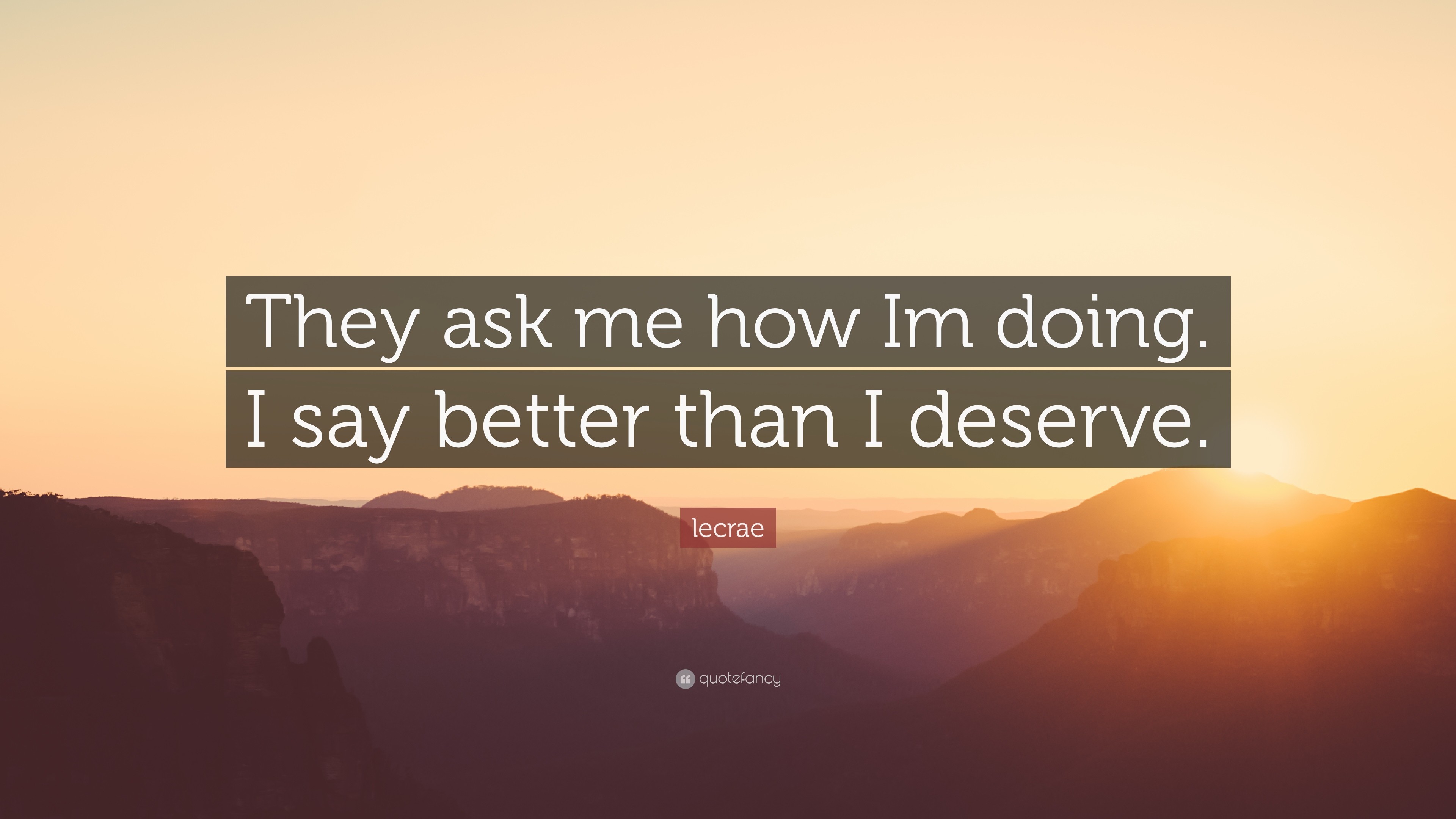 3840x2160 Lecrae Quote: “They ask me how Im doing. I say better than I