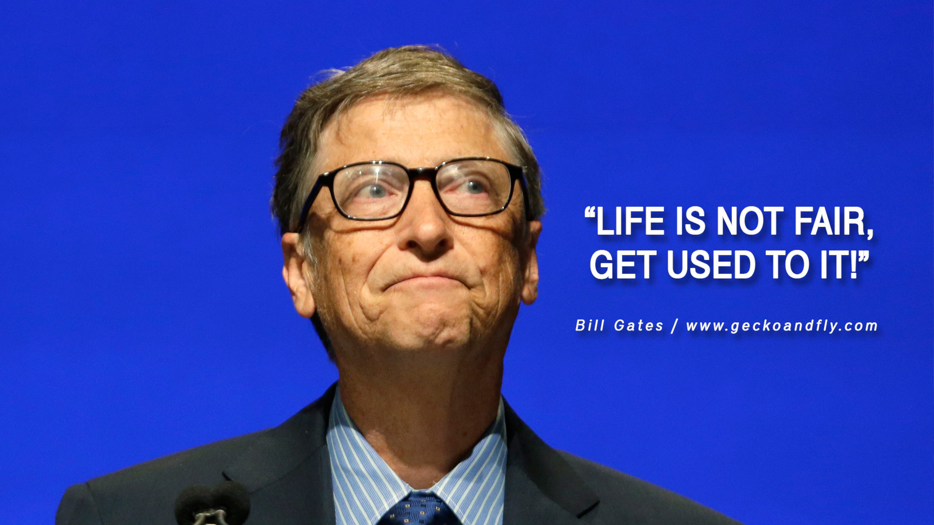 1920x1080 bill gates quotes | Bill Gates Quotes Life is not fair, get used to it