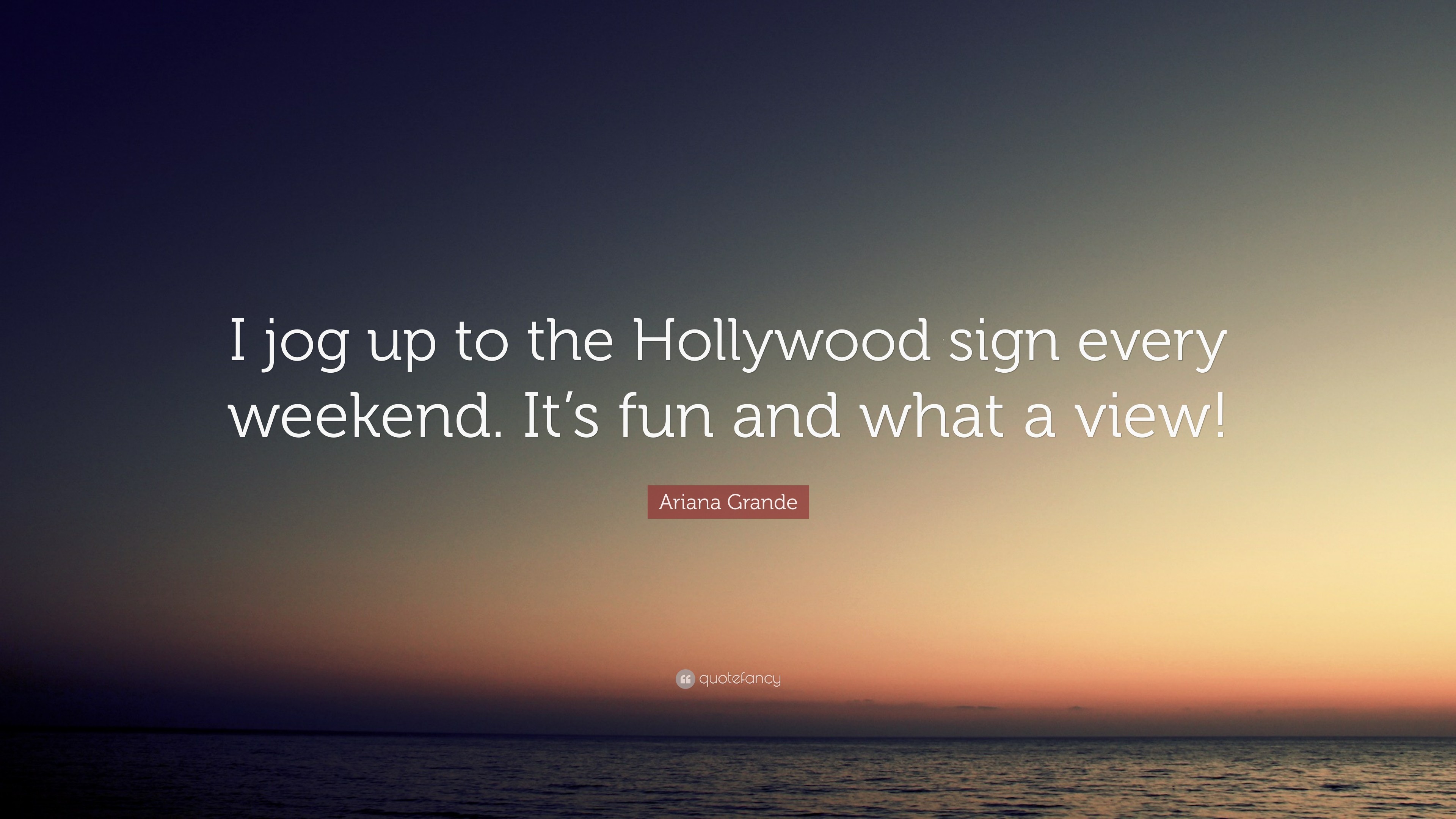 3840x2160 Ariana Grande Quote: “I jog up to the Hollywood sign every weekend. It's