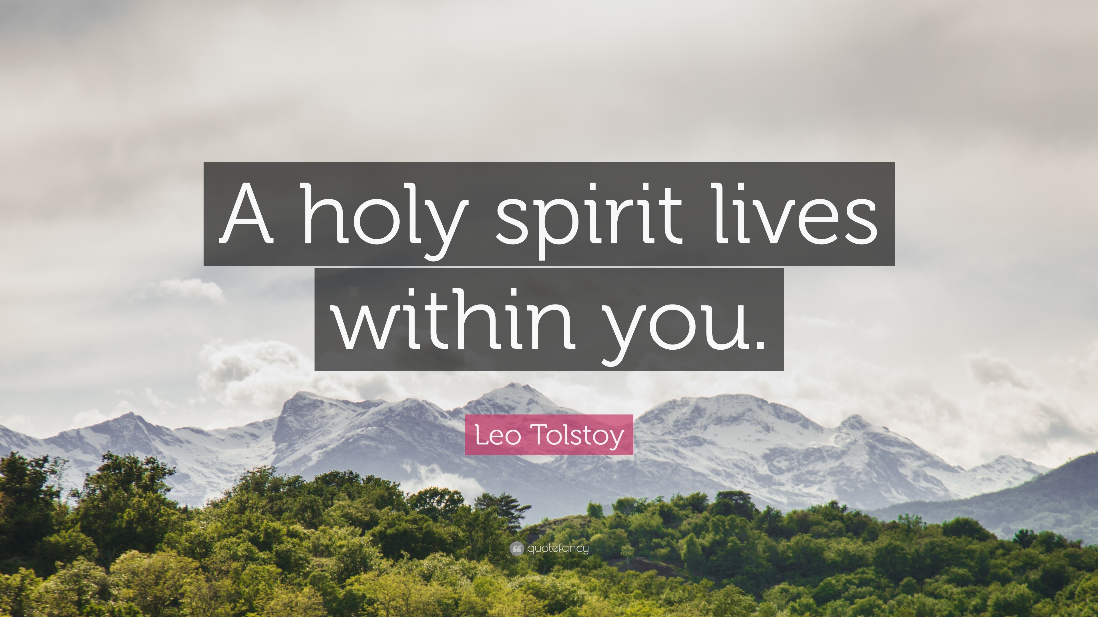 3840x2160 Leo Tolstoy Quote: “A holy spirit lives within you.”