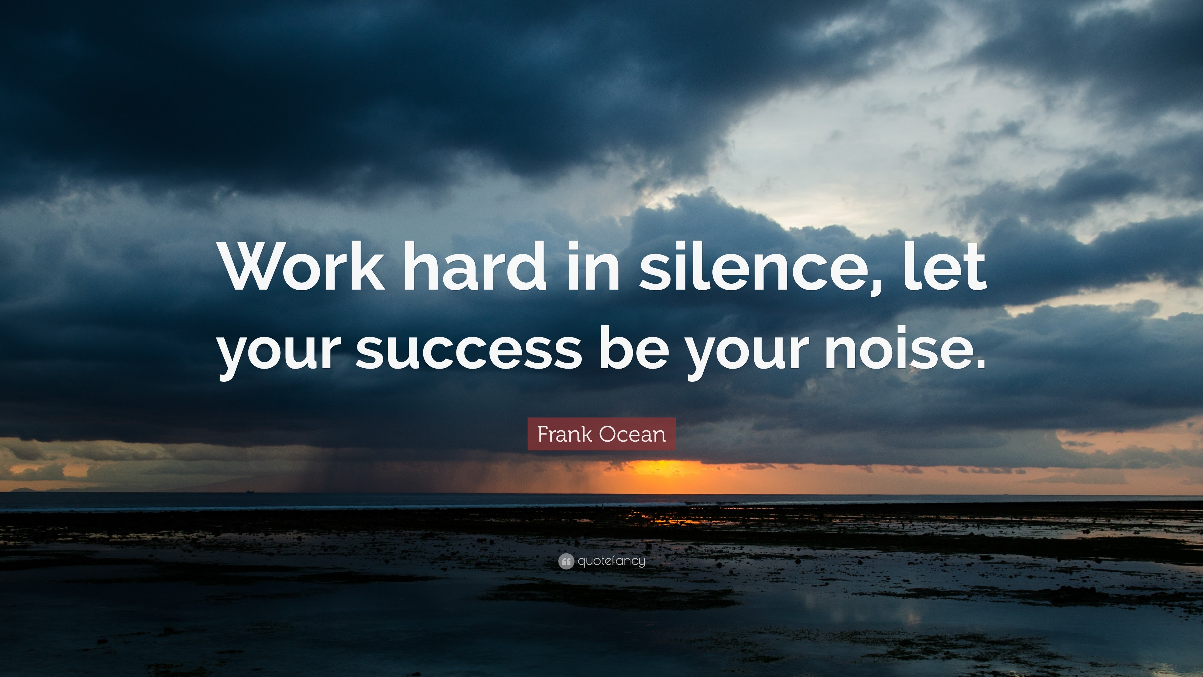 3840x2160 Frank Ocean Quote: “Work hard in silence, let your success be your noise