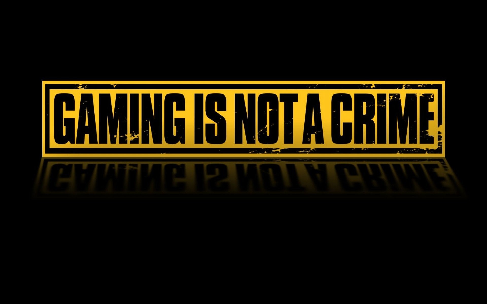 1920x1200 Gaming Is Not A Crime 563459