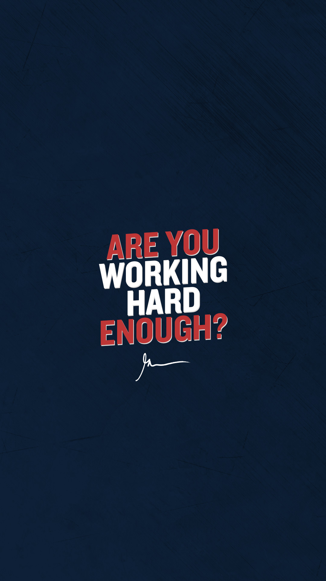 1080x1920 Are You Working Hard Enough?