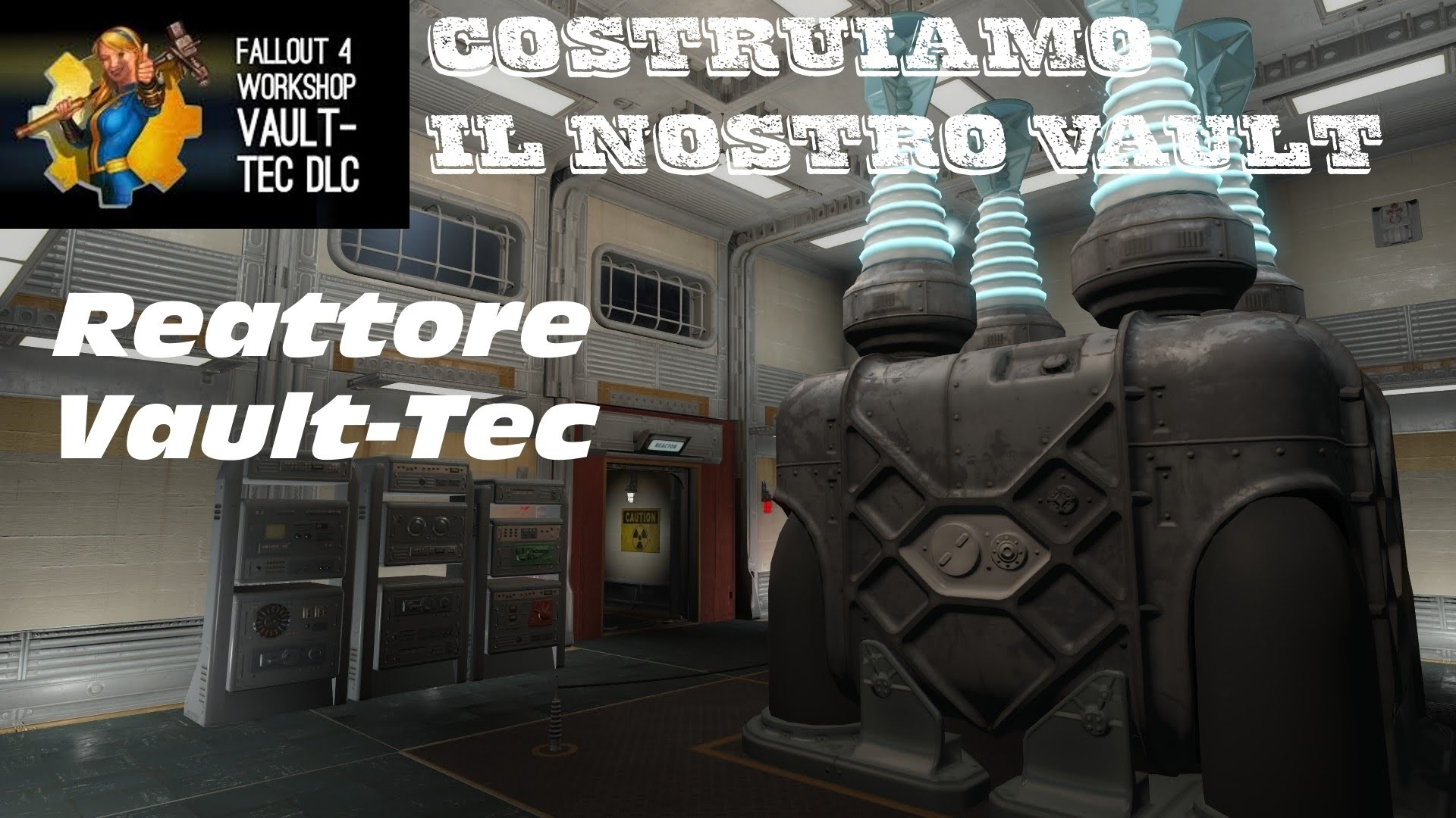 1920x1080 Fallout 4 - Vault-Tec Workshop - Vault 88: "Costruiamo il nostro vault" -  Reattore - [Tutorial ITA]
