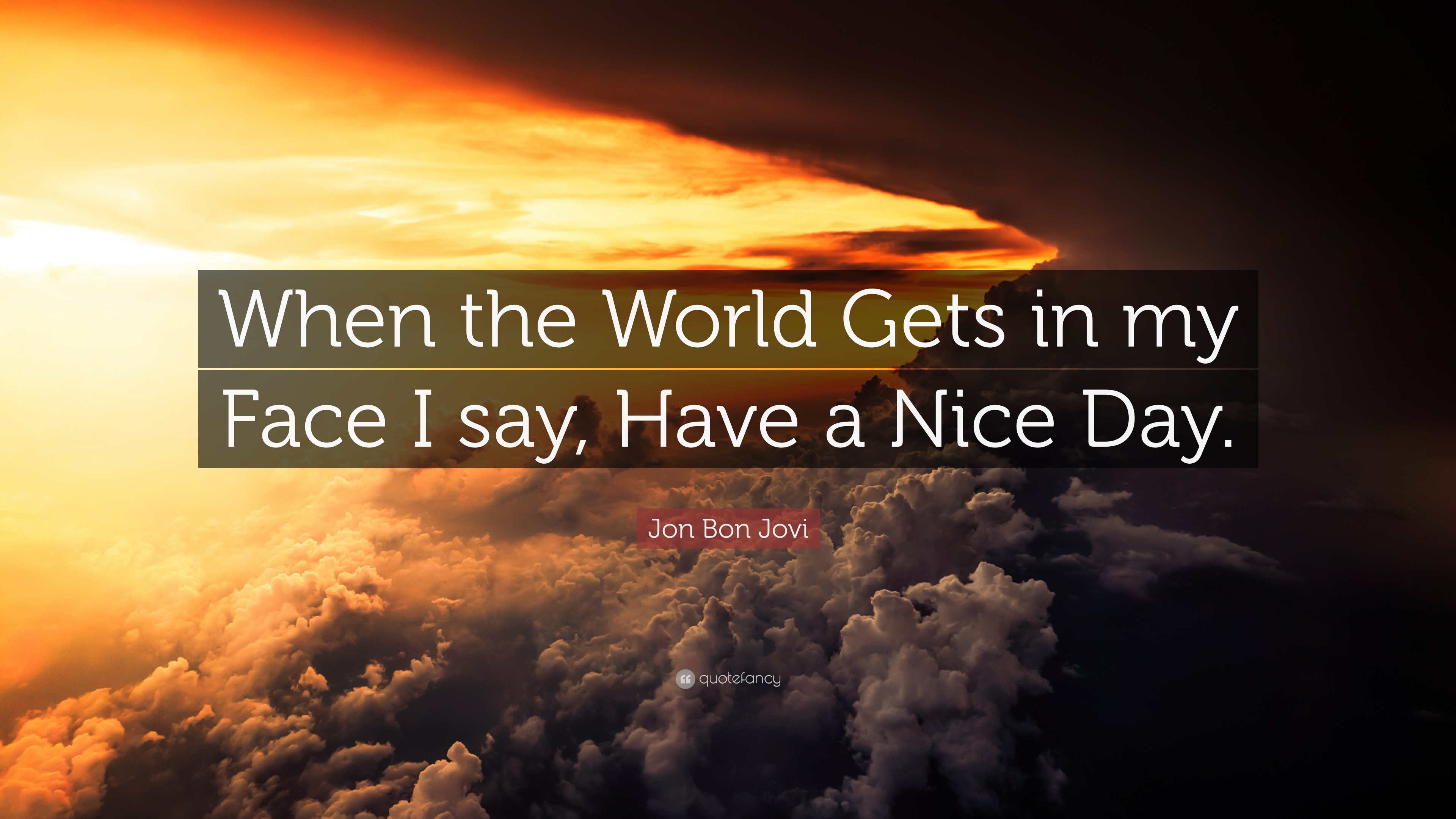 3840x2160 Jon Bon Jovi Quote: “When the World Gets in my Face I say,