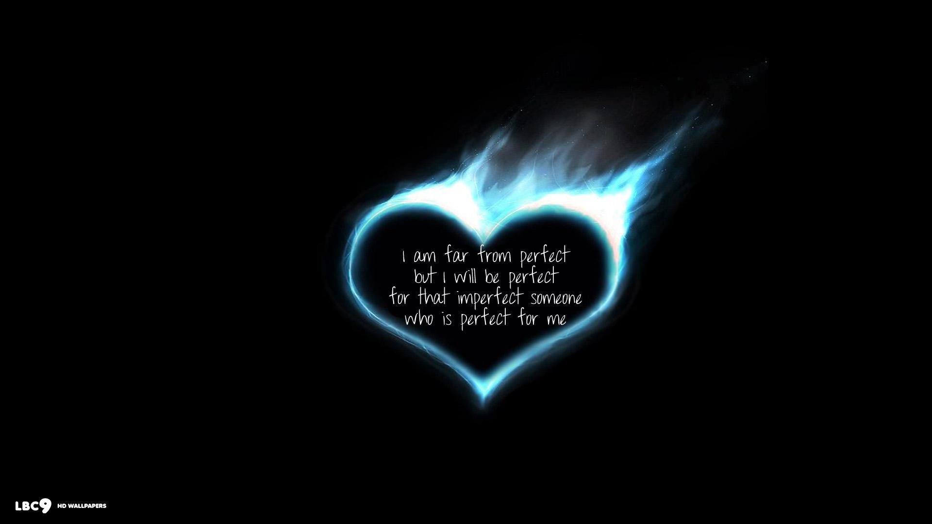 1920x1080 love quote burning heart far from perfect desktop background