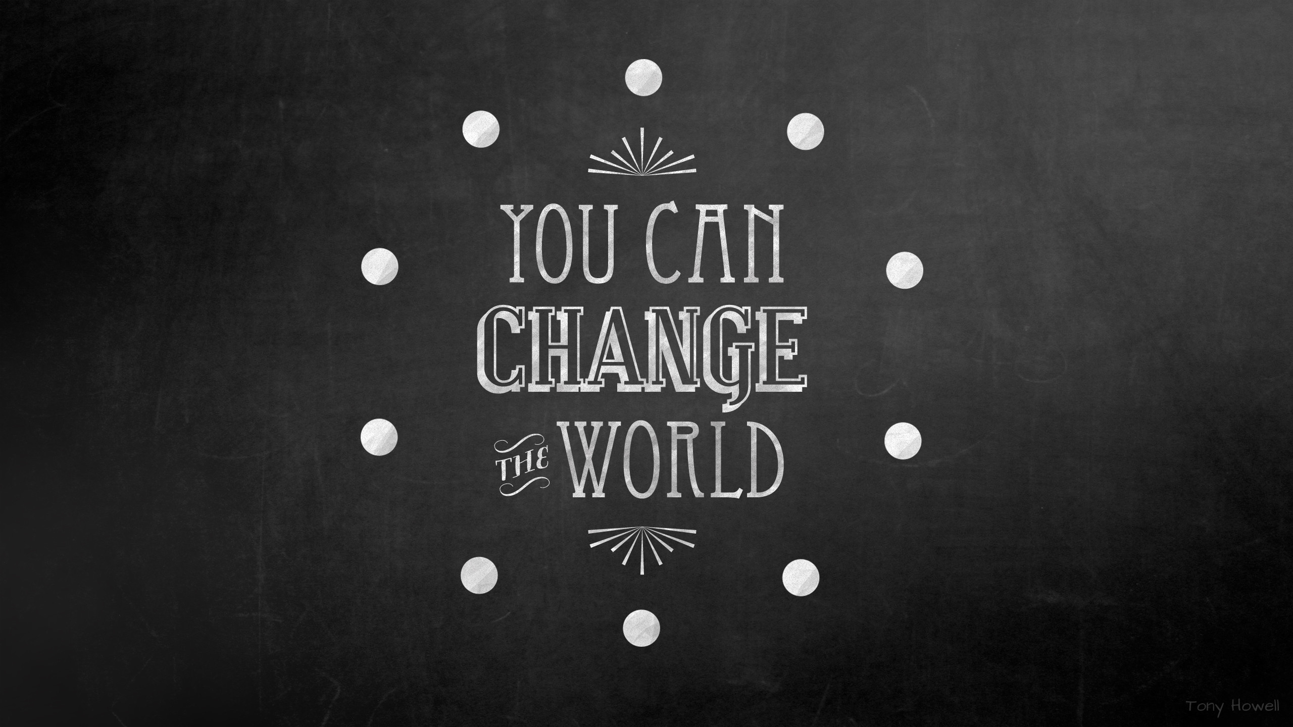 2560x1440 You Can Change the World | #desktop #wallpaper #quote | wallpaper |  Pinterest | Change, Steve jobs and Inspirational